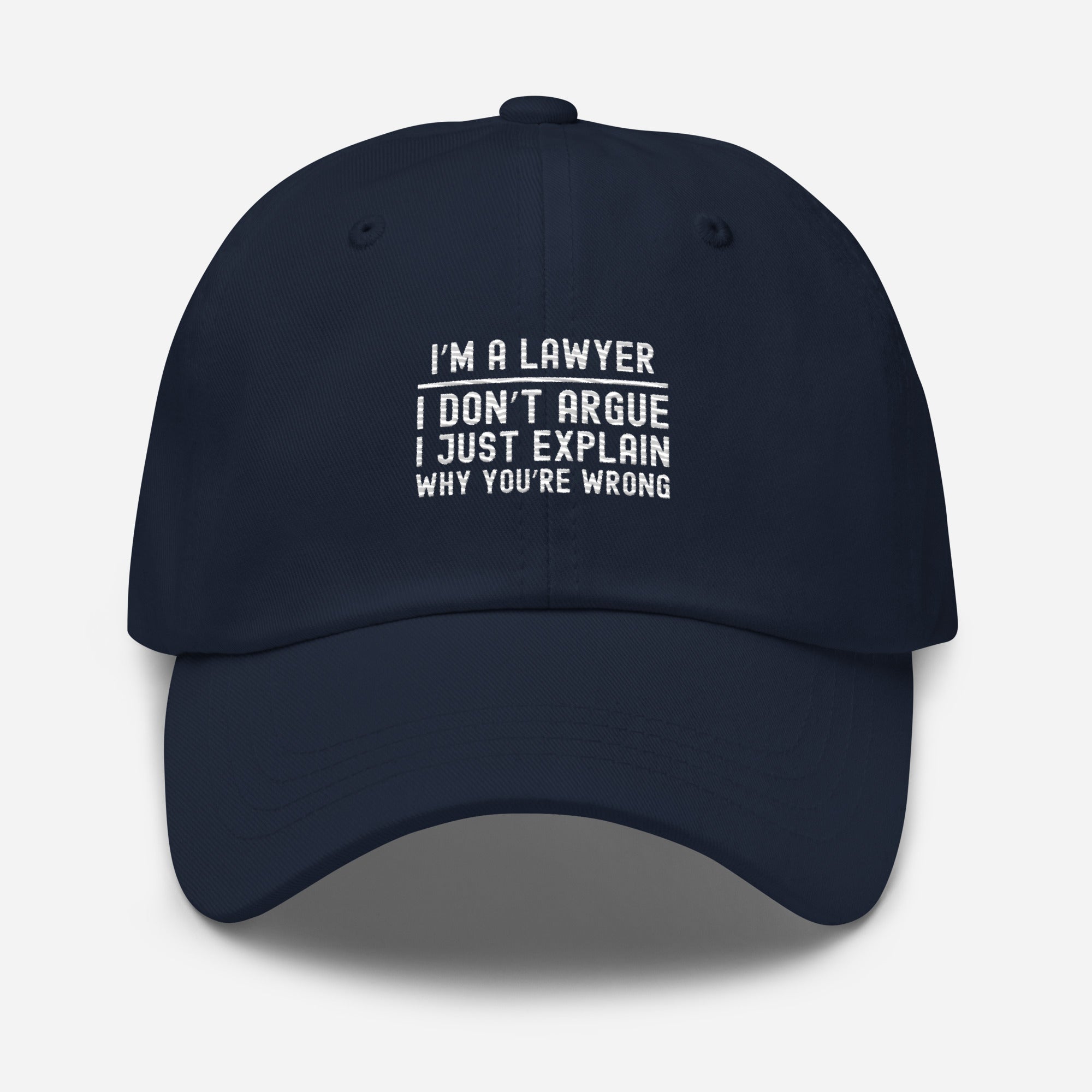 Hat | I’m a lawyer, I don’t argue, I just explain why you’re wrong
