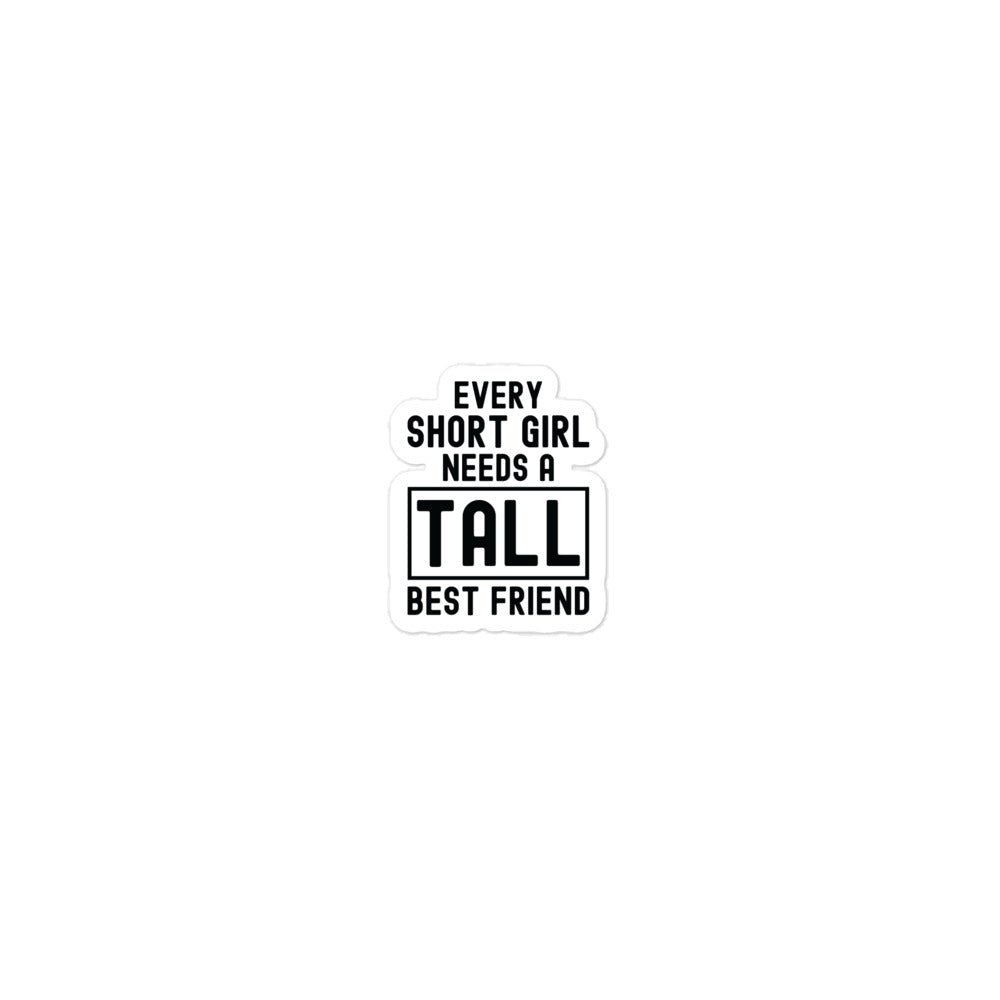 Bubble-free stickers | Every short girl needs a tall best friend
