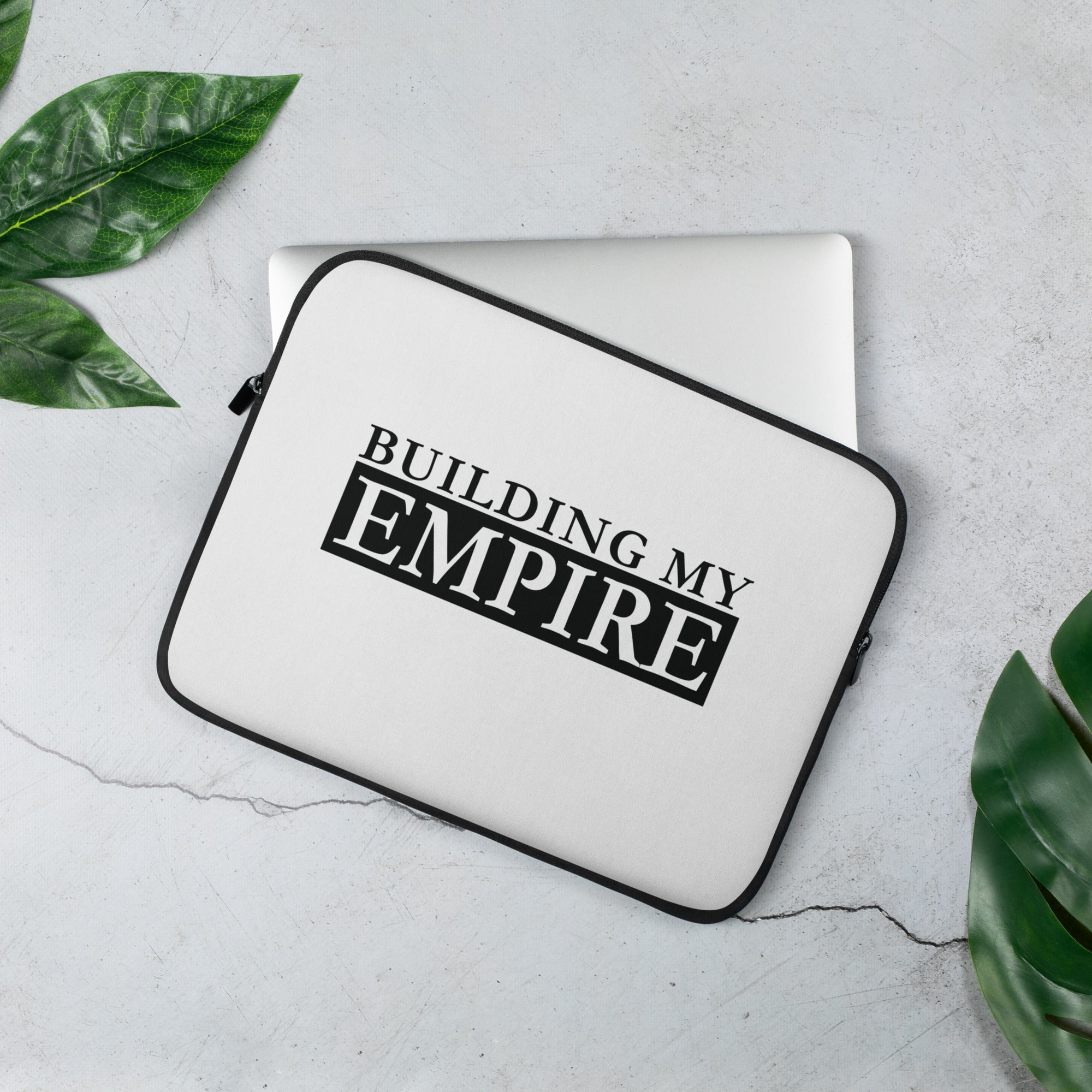 Laptop Sleeve | Building My Empire