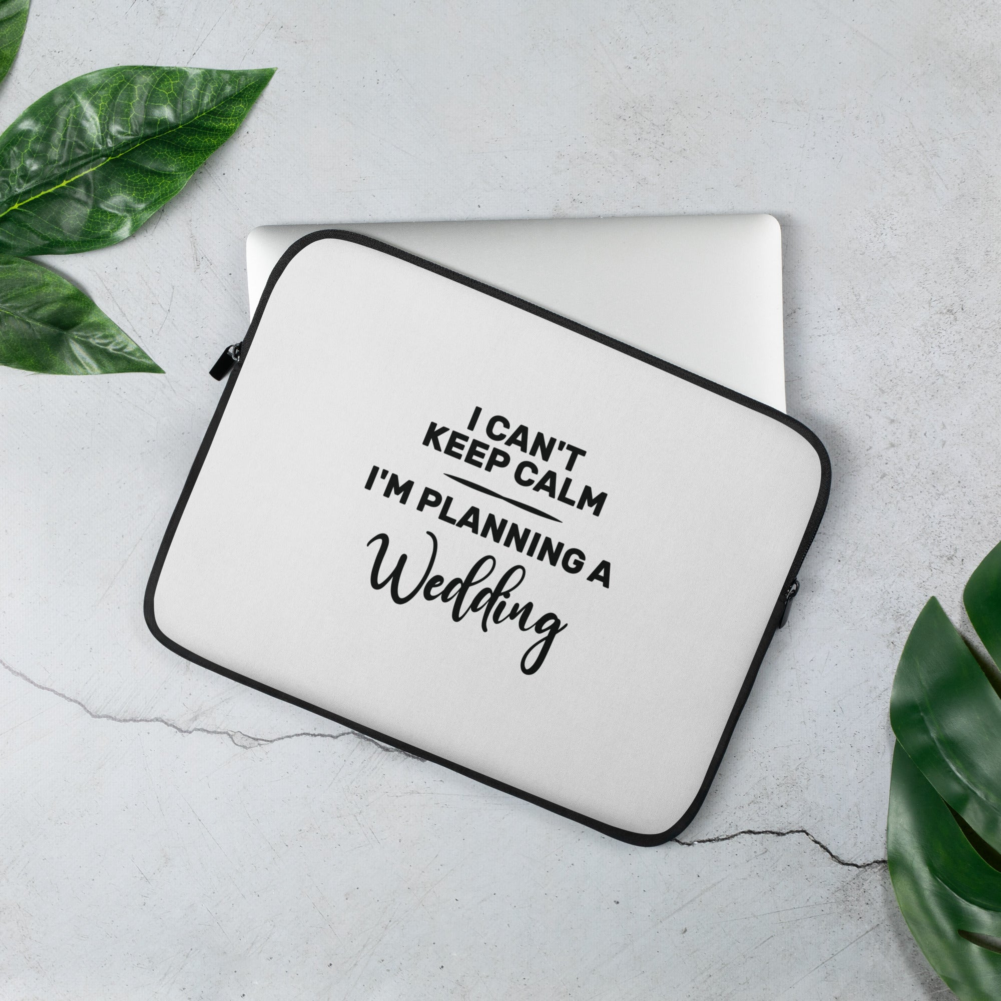 Laptop Sleeve | I can't keep calm I'm planning a wedding