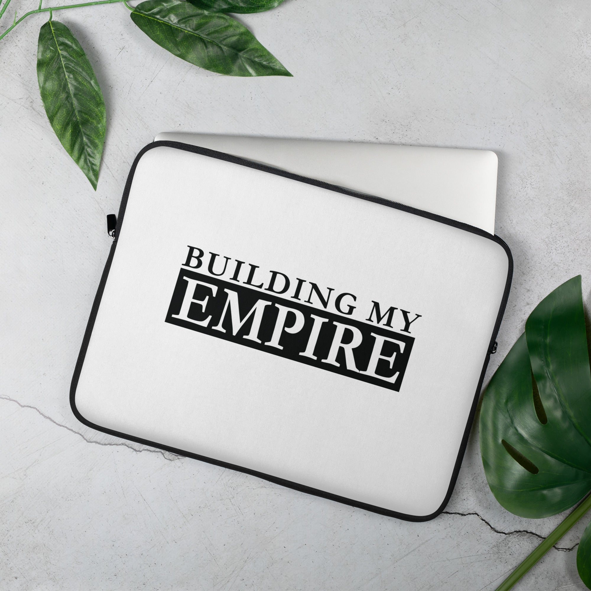 Laptop Sleeve | Building My Empire