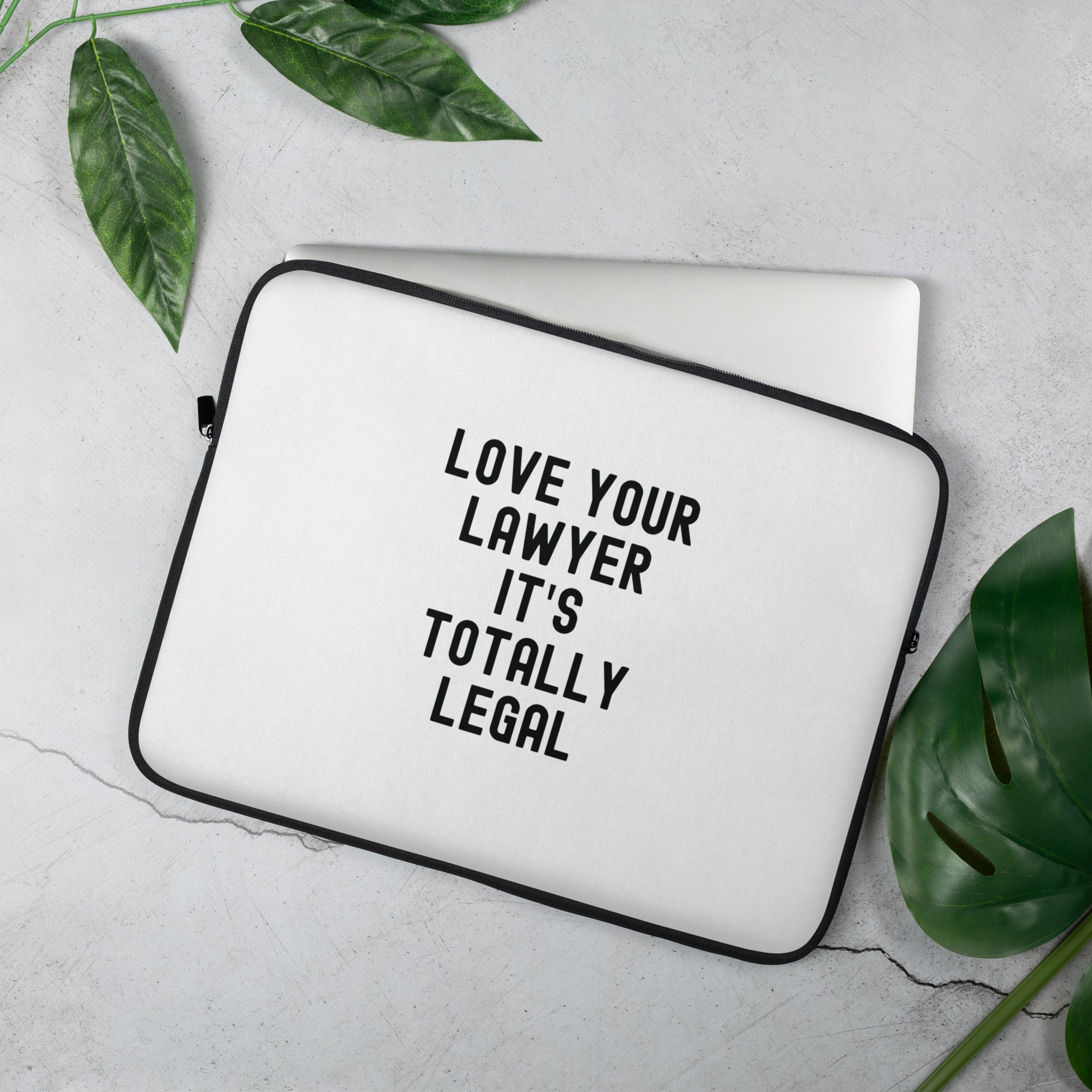 Laptop Sleeve | Lover your lawyer, it is totally legal