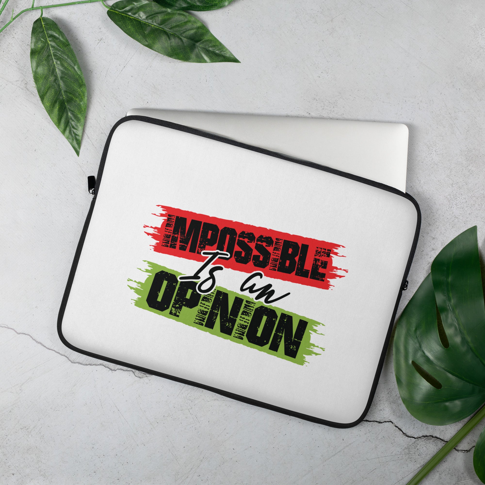 Laptop Sleeve | Impossible is an opinion