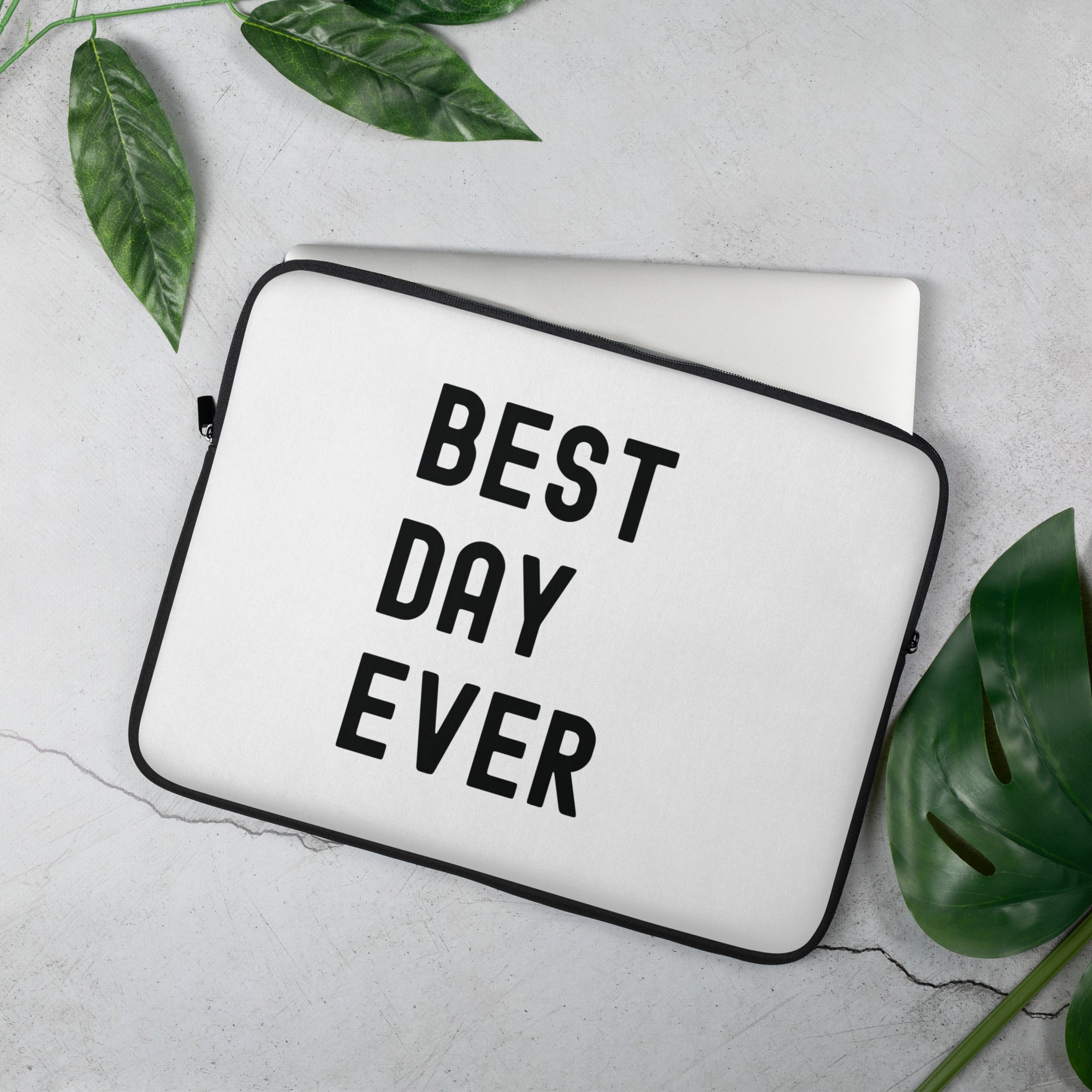 Laptop Sleeve | The best day ever