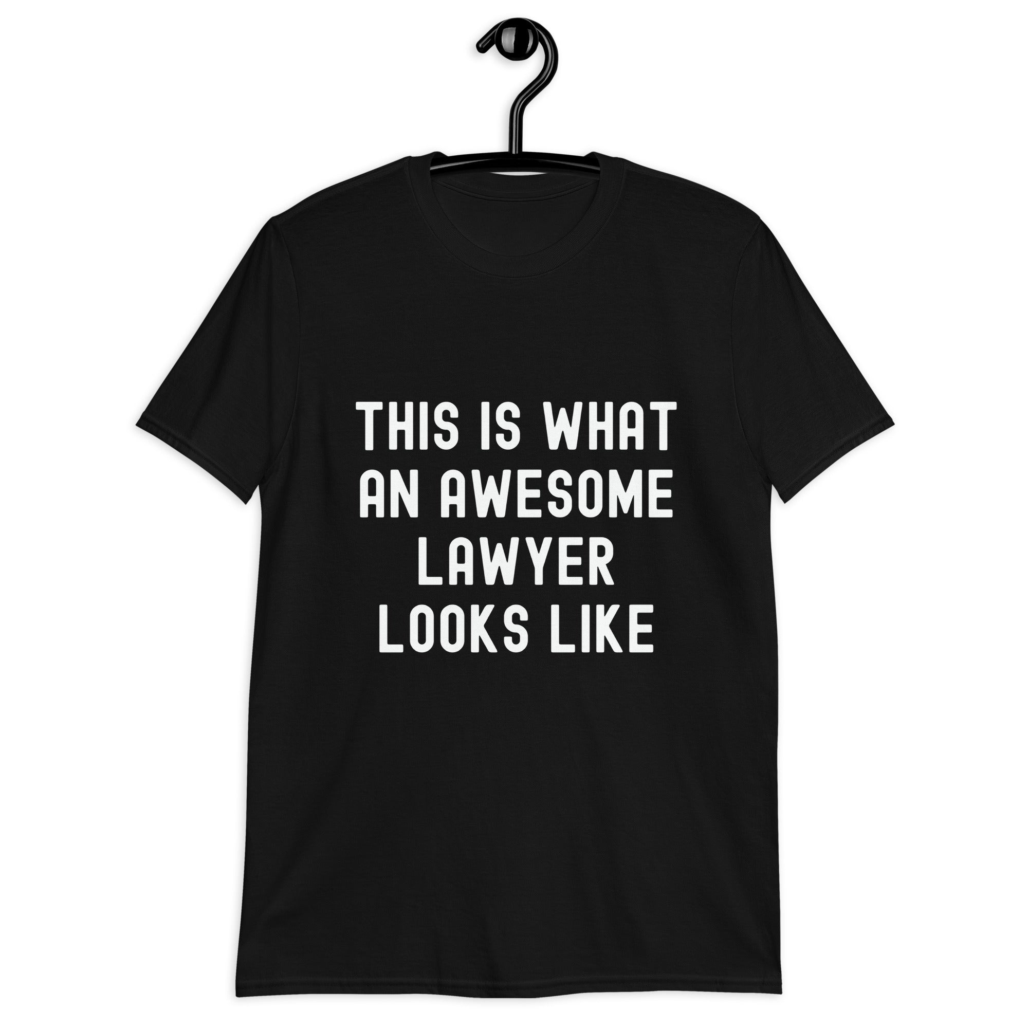 Short-Sleeve Unisex T-Shirt | This is what an awesome lawyer looks like