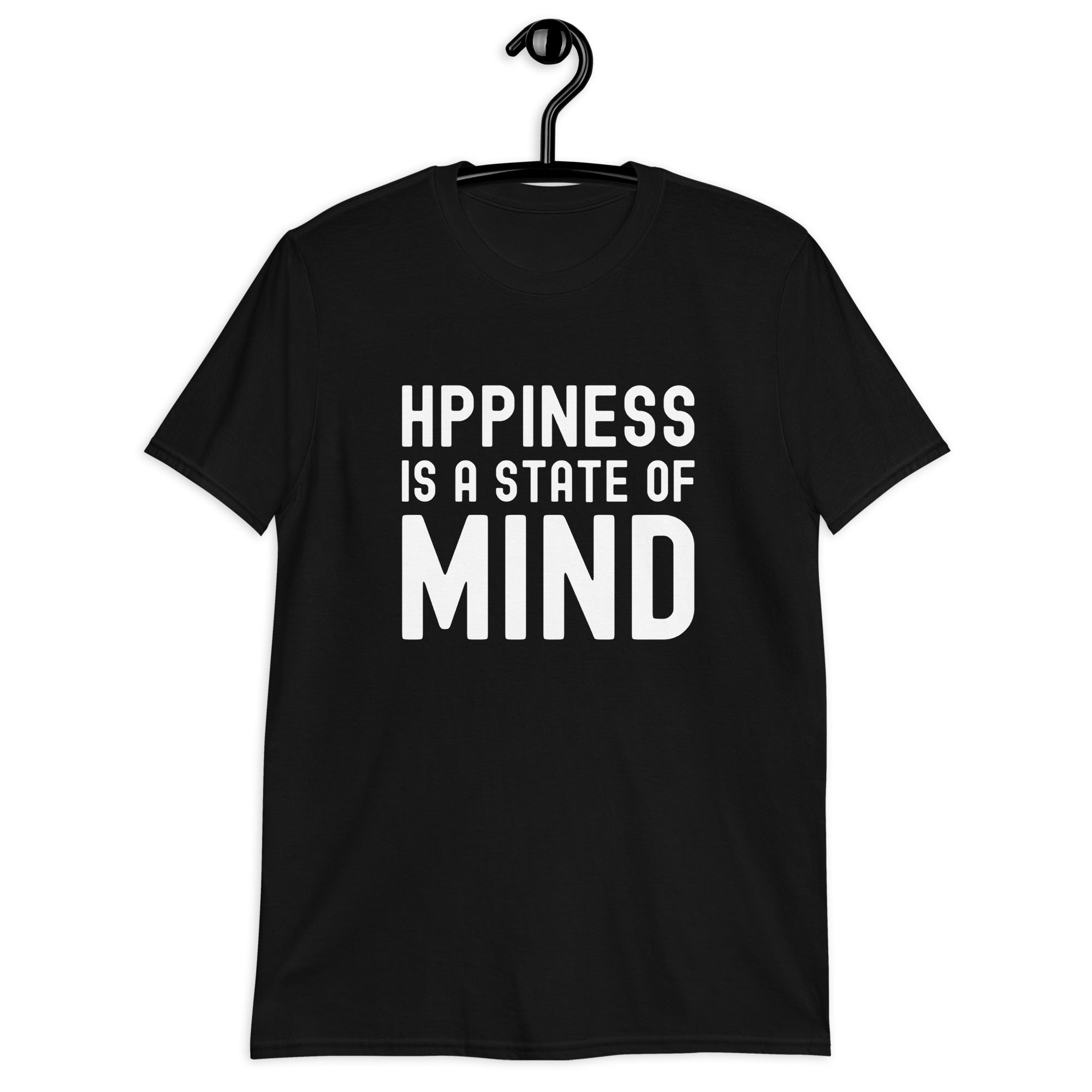 Short-Sleeve Unisex T-Shirt | Hppiness is a state of mind