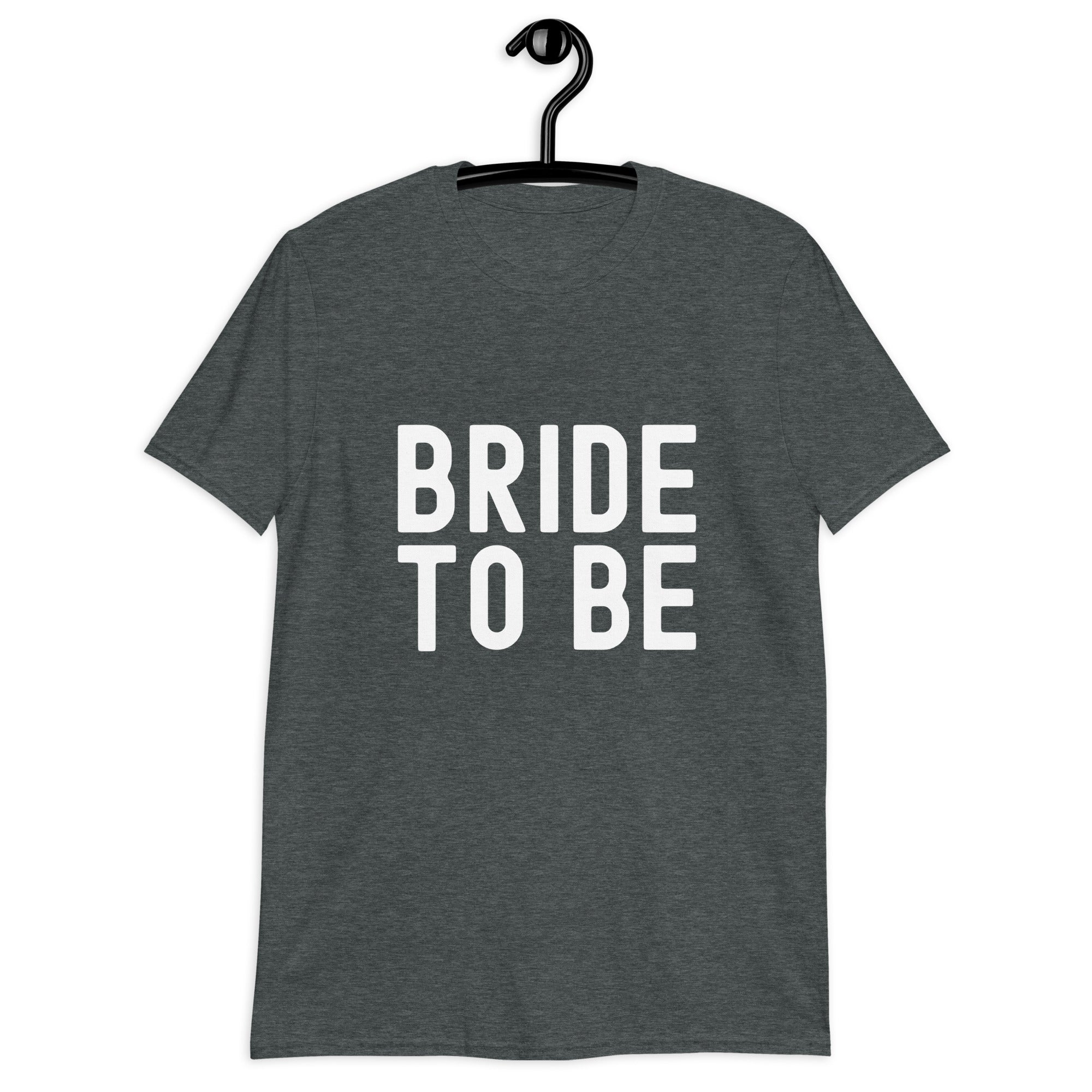 Short-Sleeve Unisex T-Shirt | Bride to be