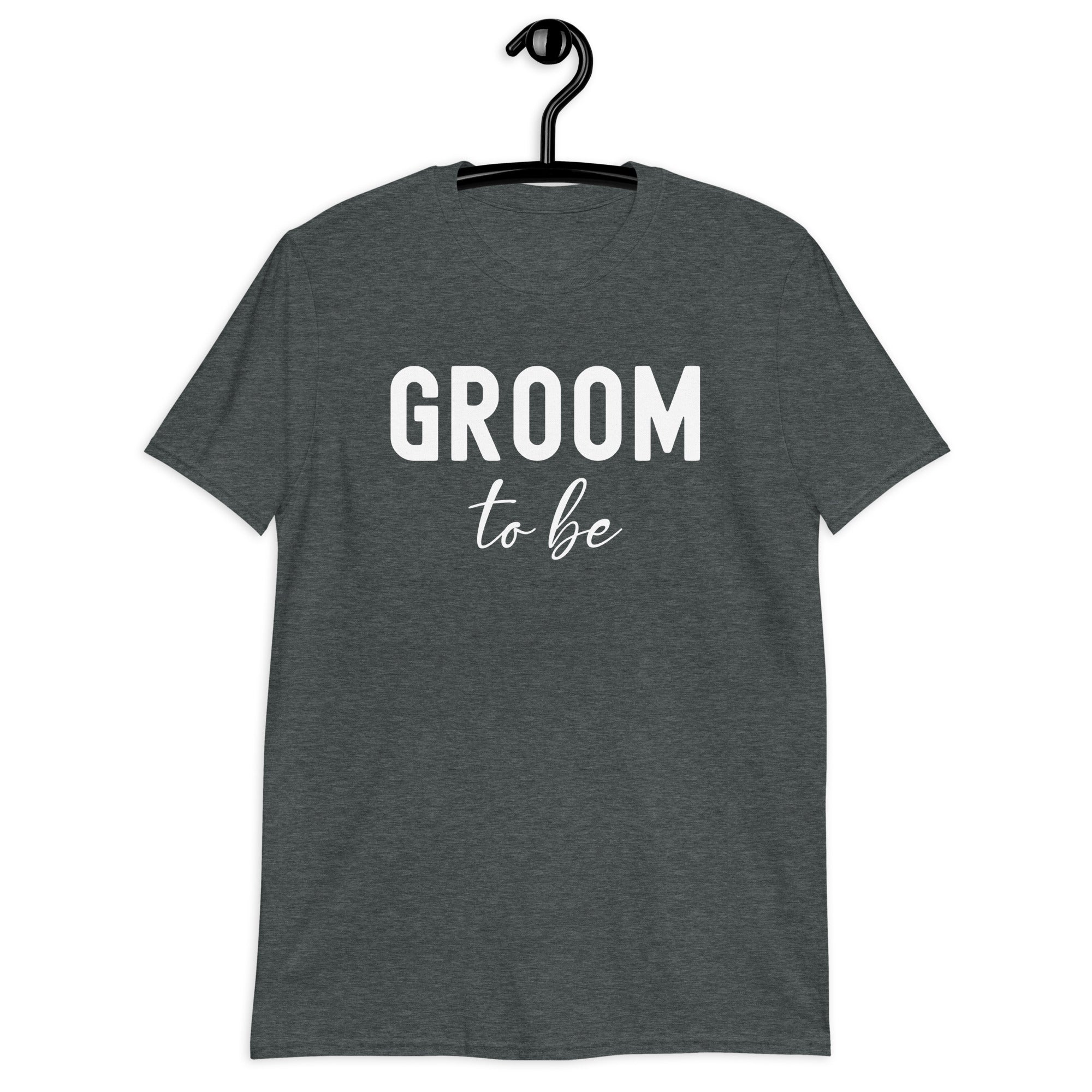 Short-Sleeve Unisex T-Shirt | Groom to be