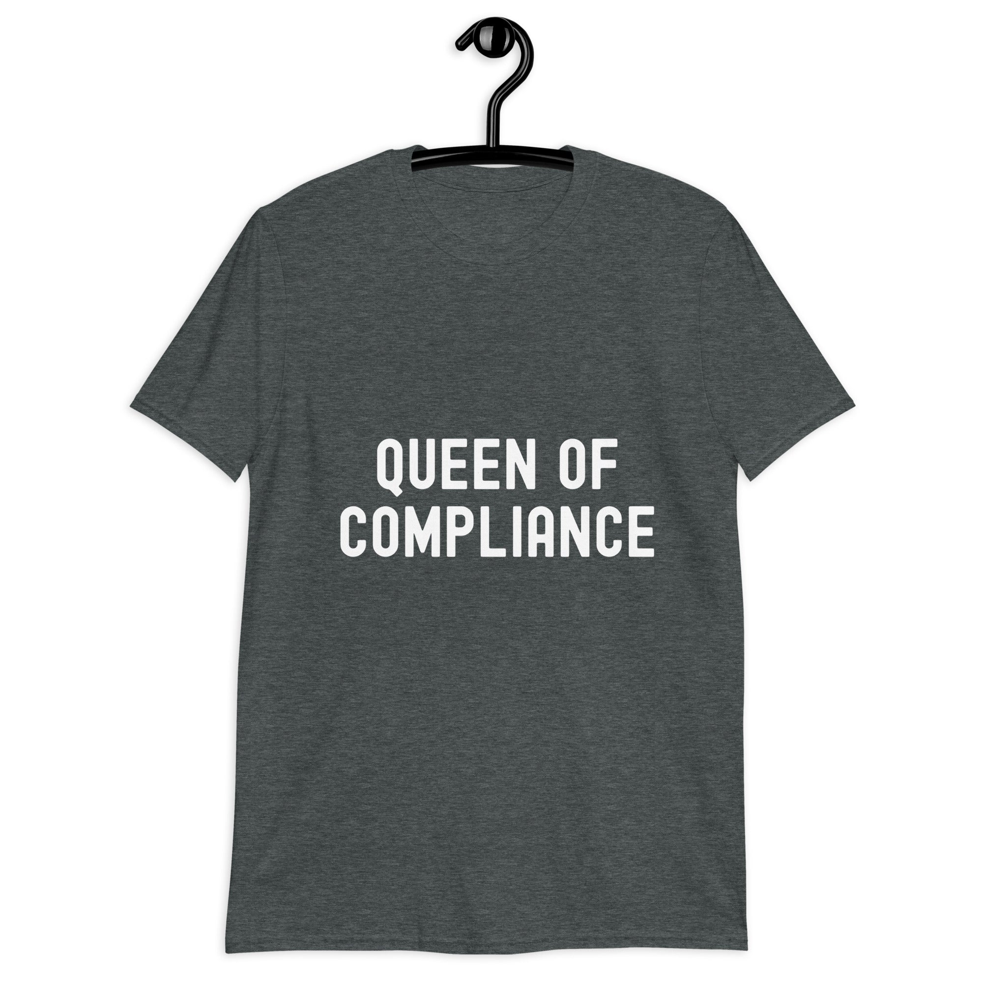 Short-Sleeve T-Shirt | Queen of Compliance