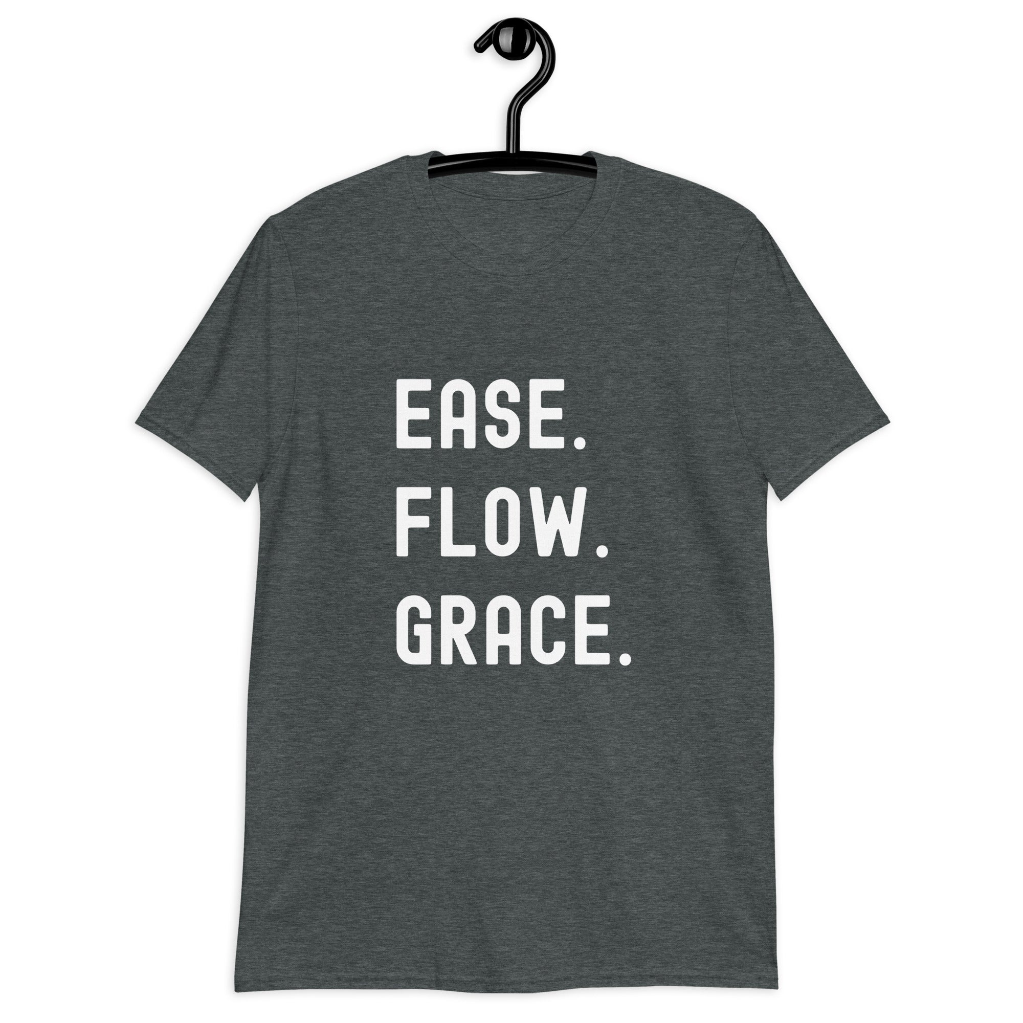 Short-Sleeve Unisex T-Shirt | Ease. Flow. Grace.