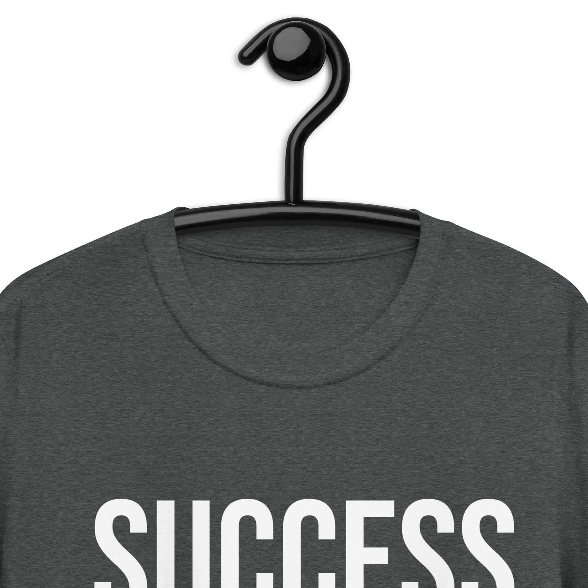Short-Sleeve Unisex T-Shirt | Success is a state of mind