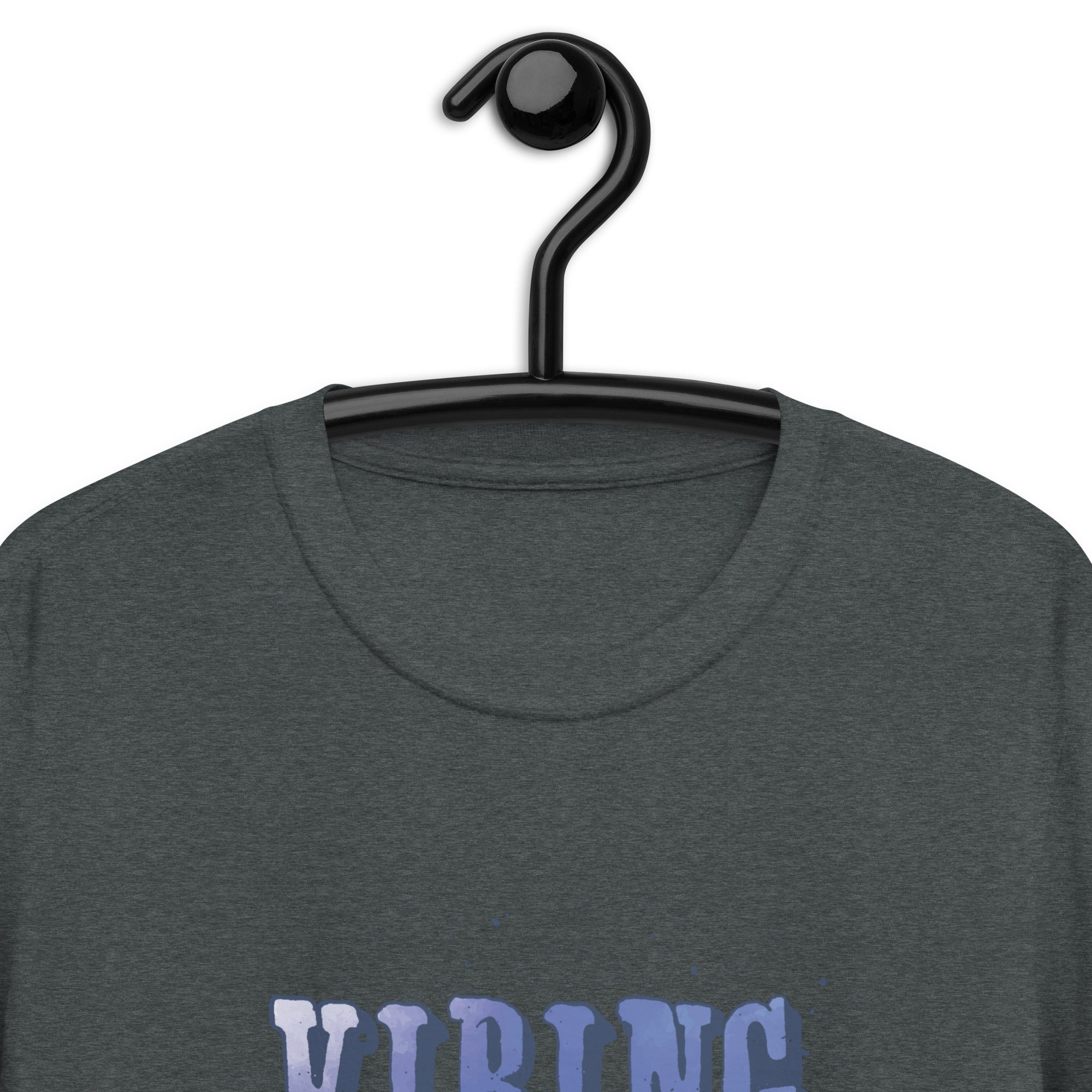 Short-Sleeve Unisex T-Shirt | Vibing High