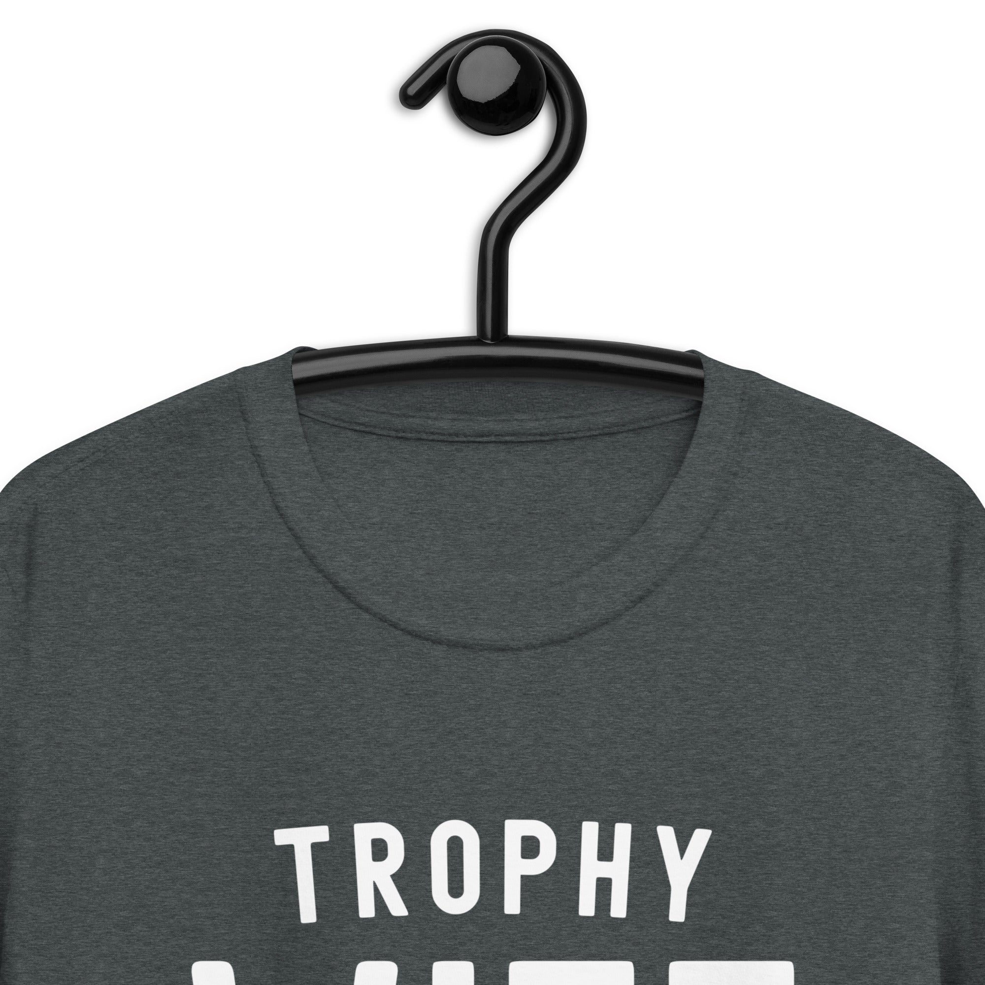 Short-Sleeve Unisex T-Shirt | Trophy Wife