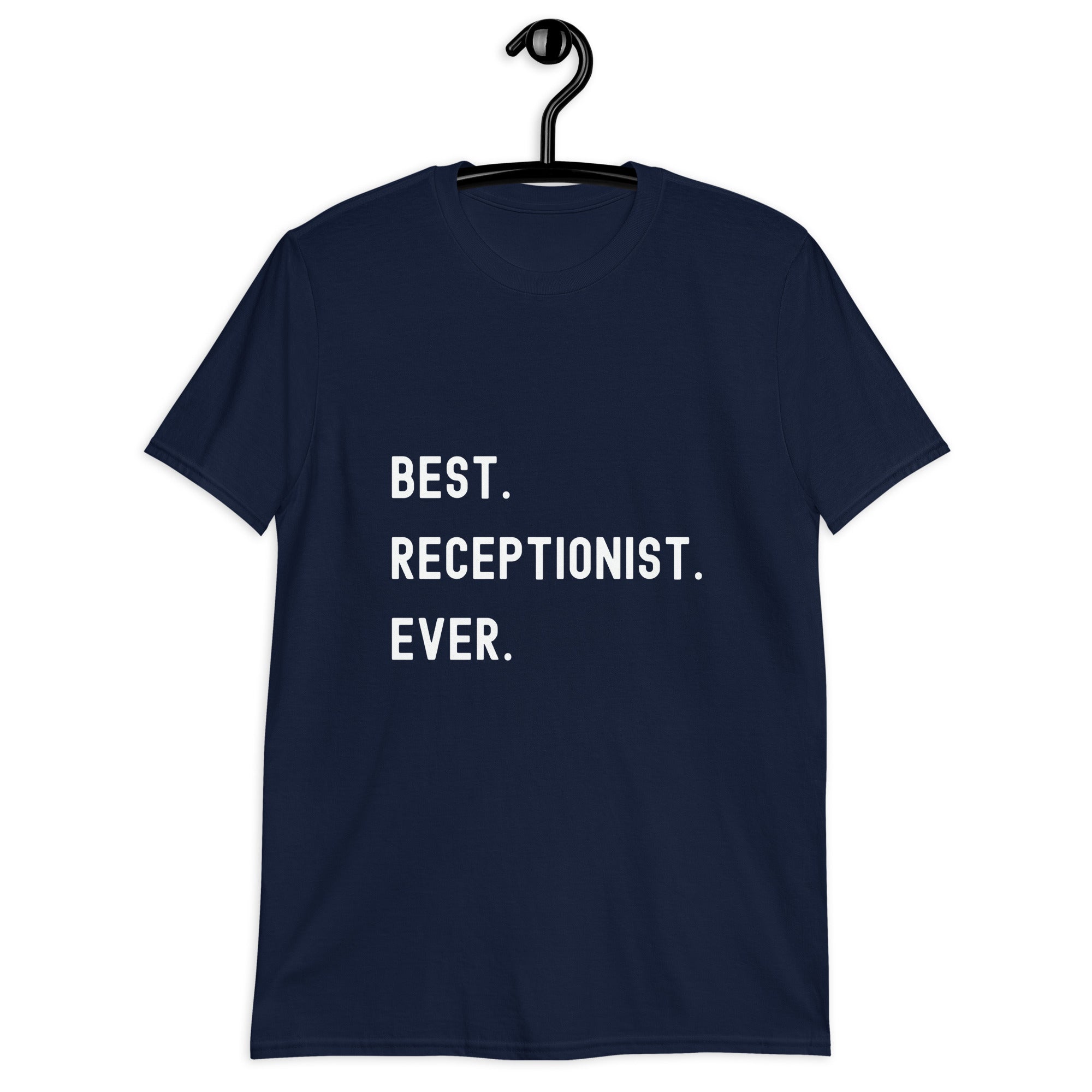 Short-Sleeve Unisex T-Shirt | Best. Receptionist. Ever.