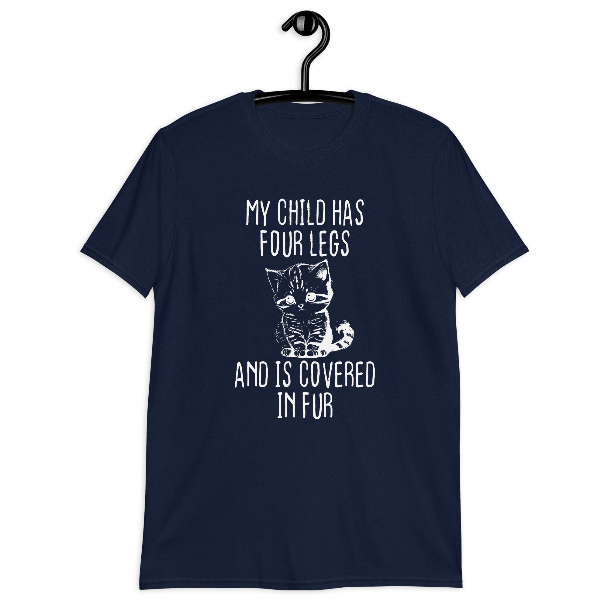 Short-Sleeve Unisex T-Shirt | My child has four legs and is covered in fur