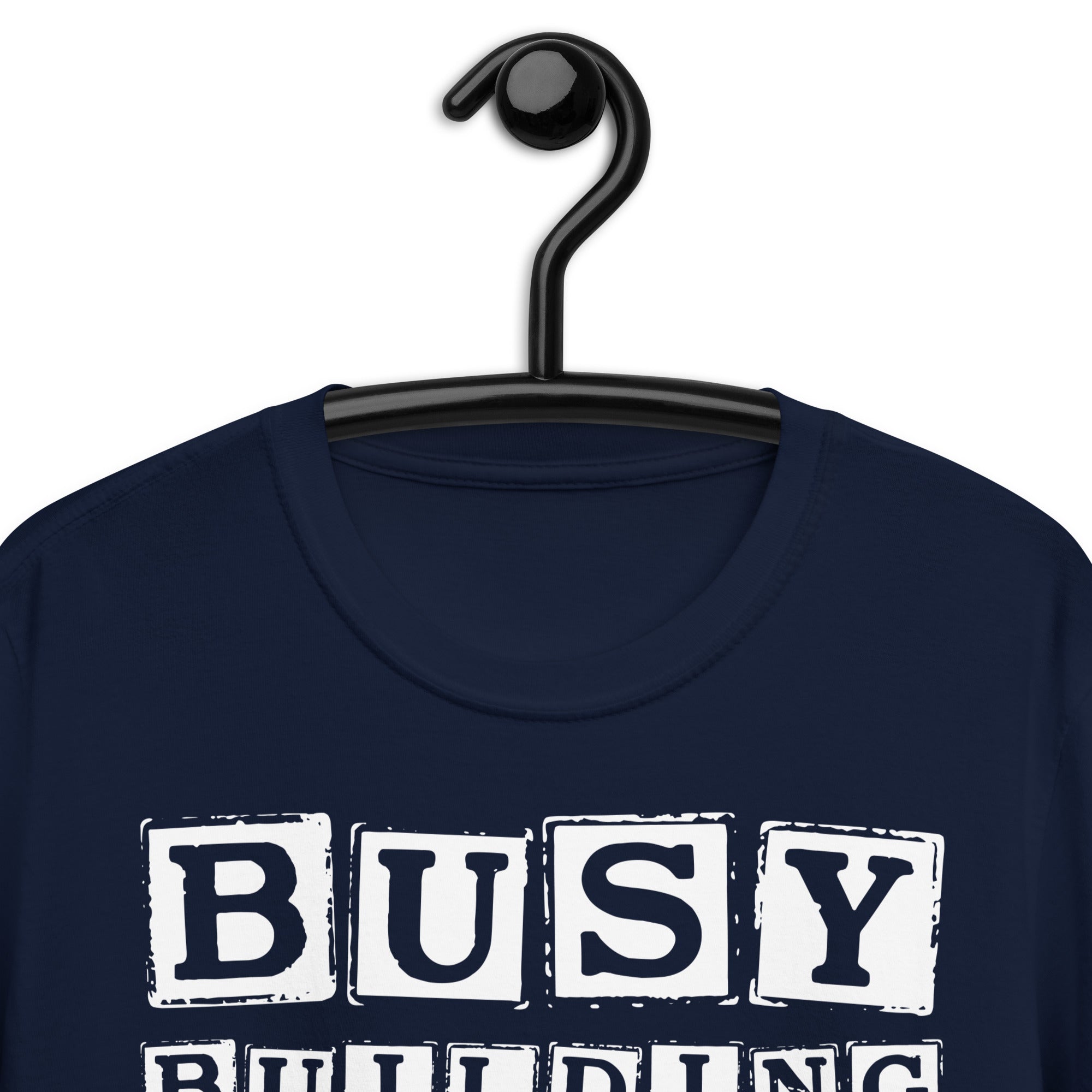 Short-Sleeve Unisex T-Shirt | Busy Building My Empire