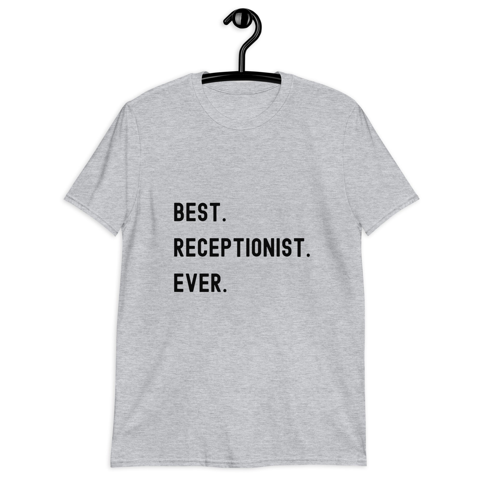 Short-Sleeve Unisex T-Shirt | Best. Receptionist. Ever.