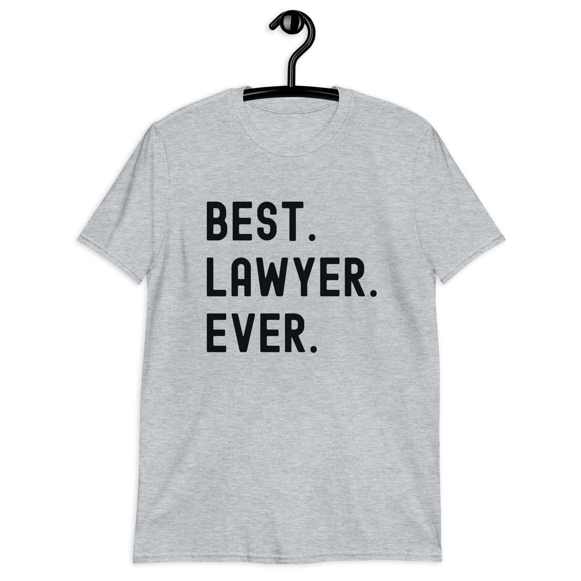 Short-Sleeve Unisex T-Shirt | Best. Lawyer. Ever.