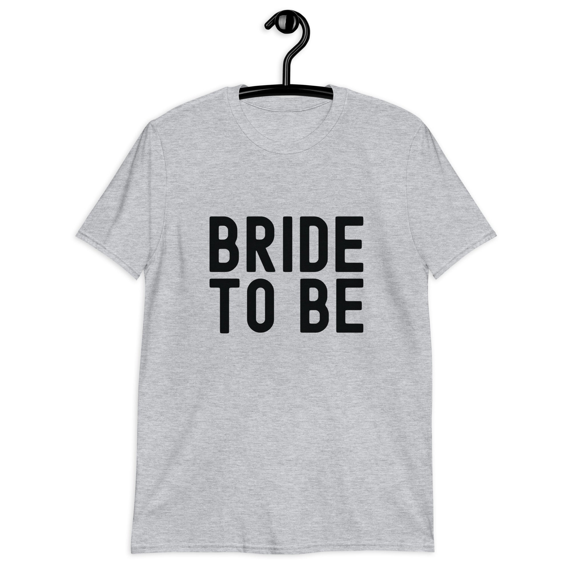 Short-Sleeve Unisex T-Shirt | Bride to be