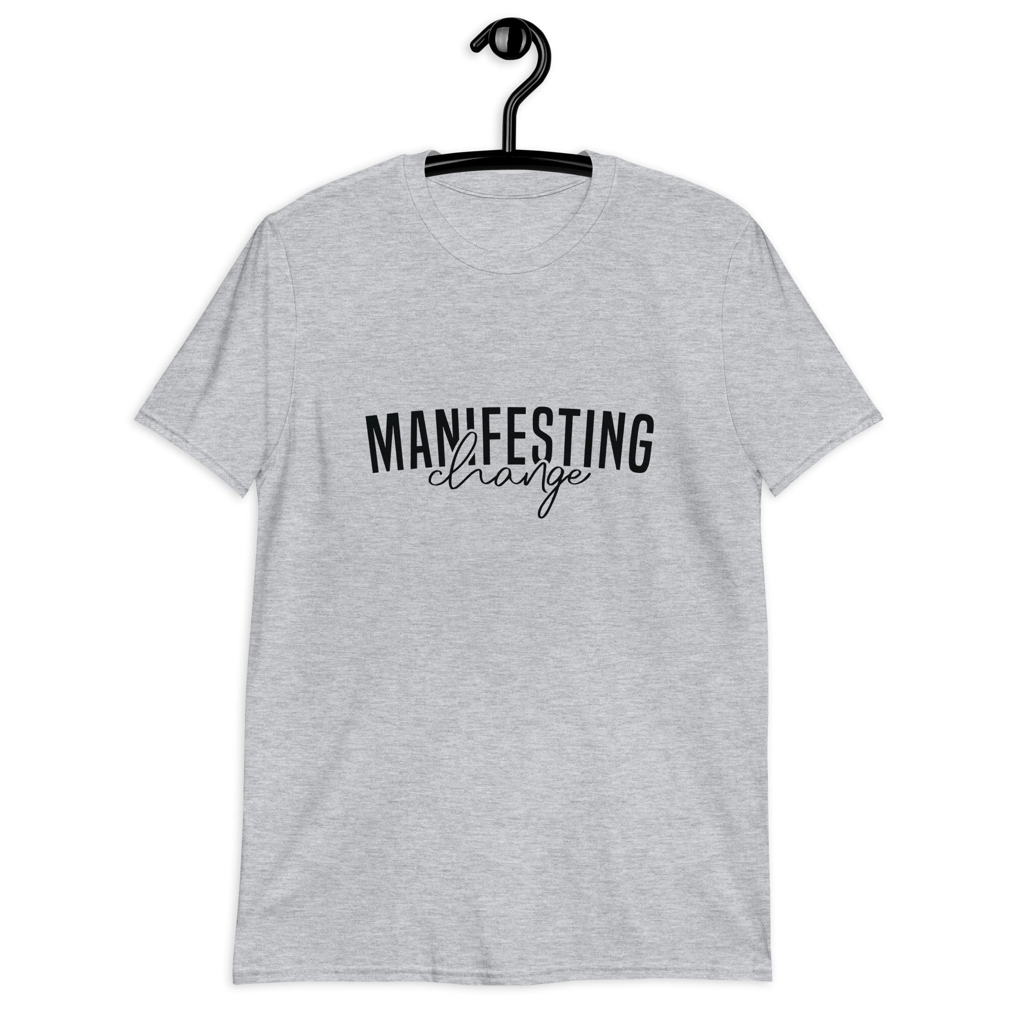 Short-Sleeve Unisex T-Shirt | Manifesting Change