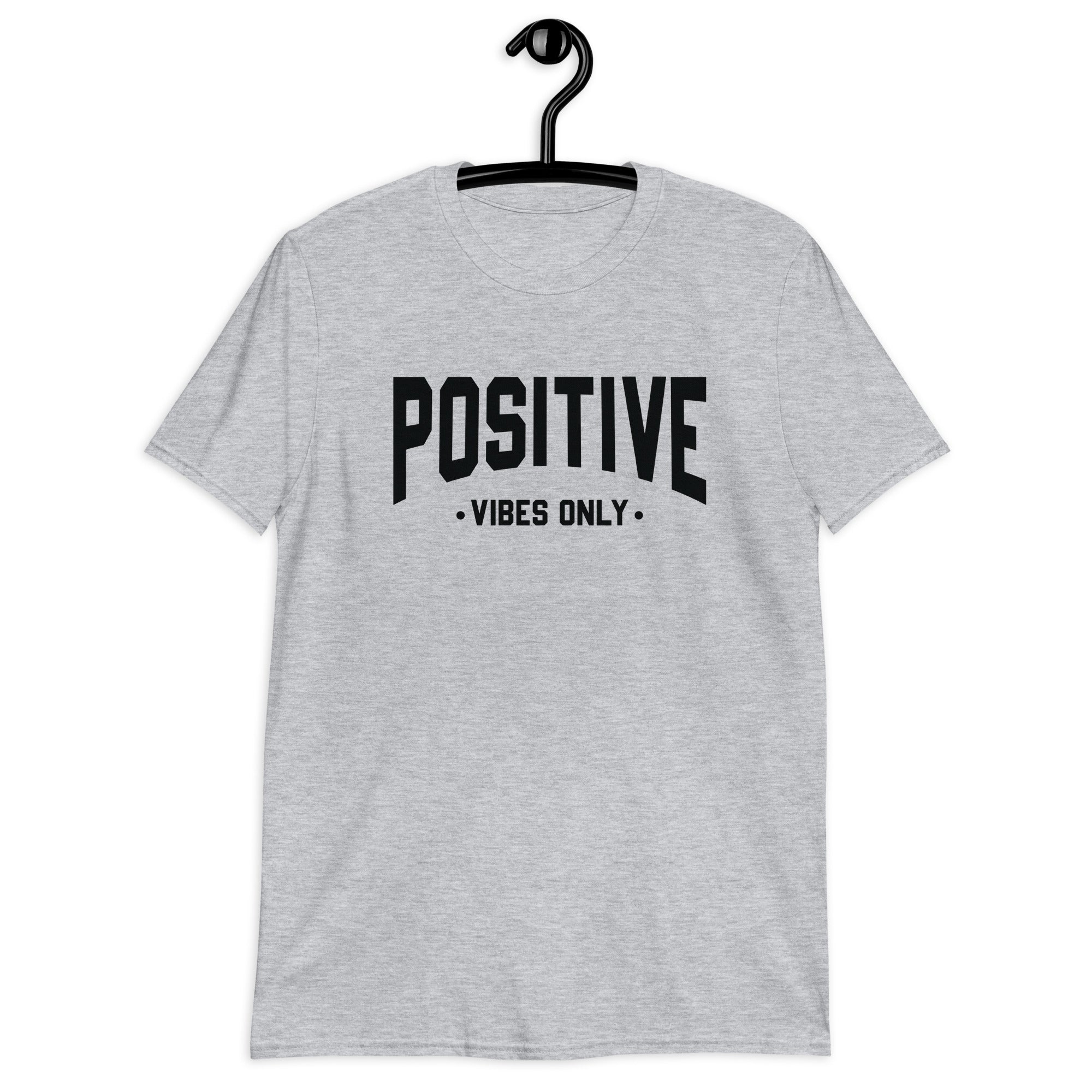 Short-Sleeve Unisex T-Shirt | Positive Vibes Only