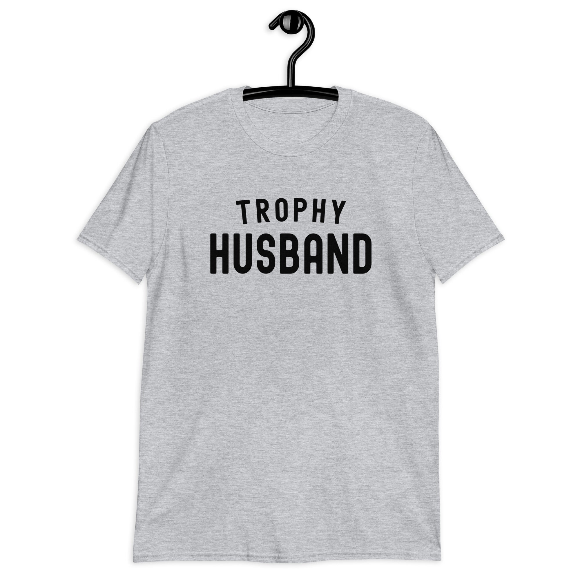 Short-Sleeve Unisex T-Shirt | Trophy Husband
