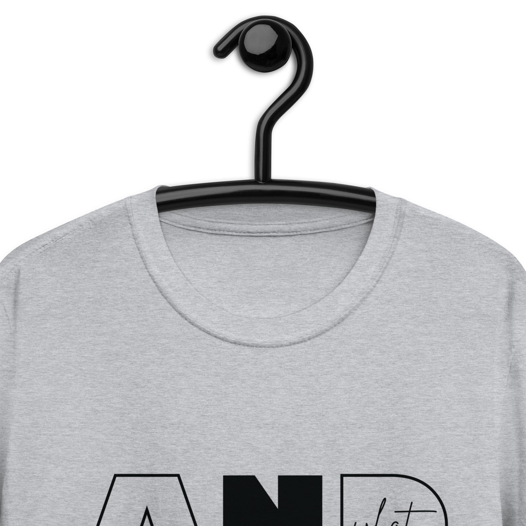 Short-Sleeve Unisex T-Shirt | AND WHAT