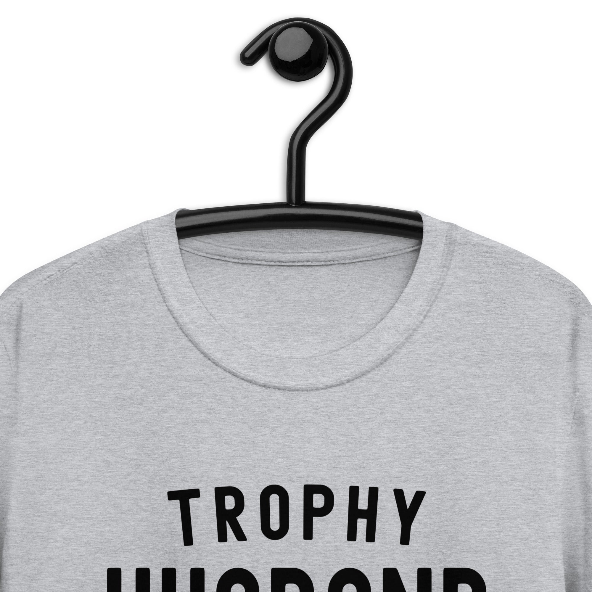 Short-Sleeve Unisex T-Shirt | Trophy Husband