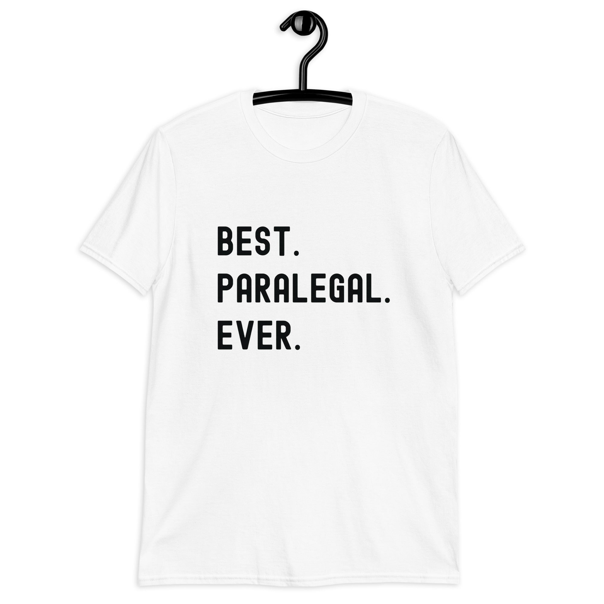 Short-Sleeve Unisex T-Shirt | Best. Paralegal. Ever.