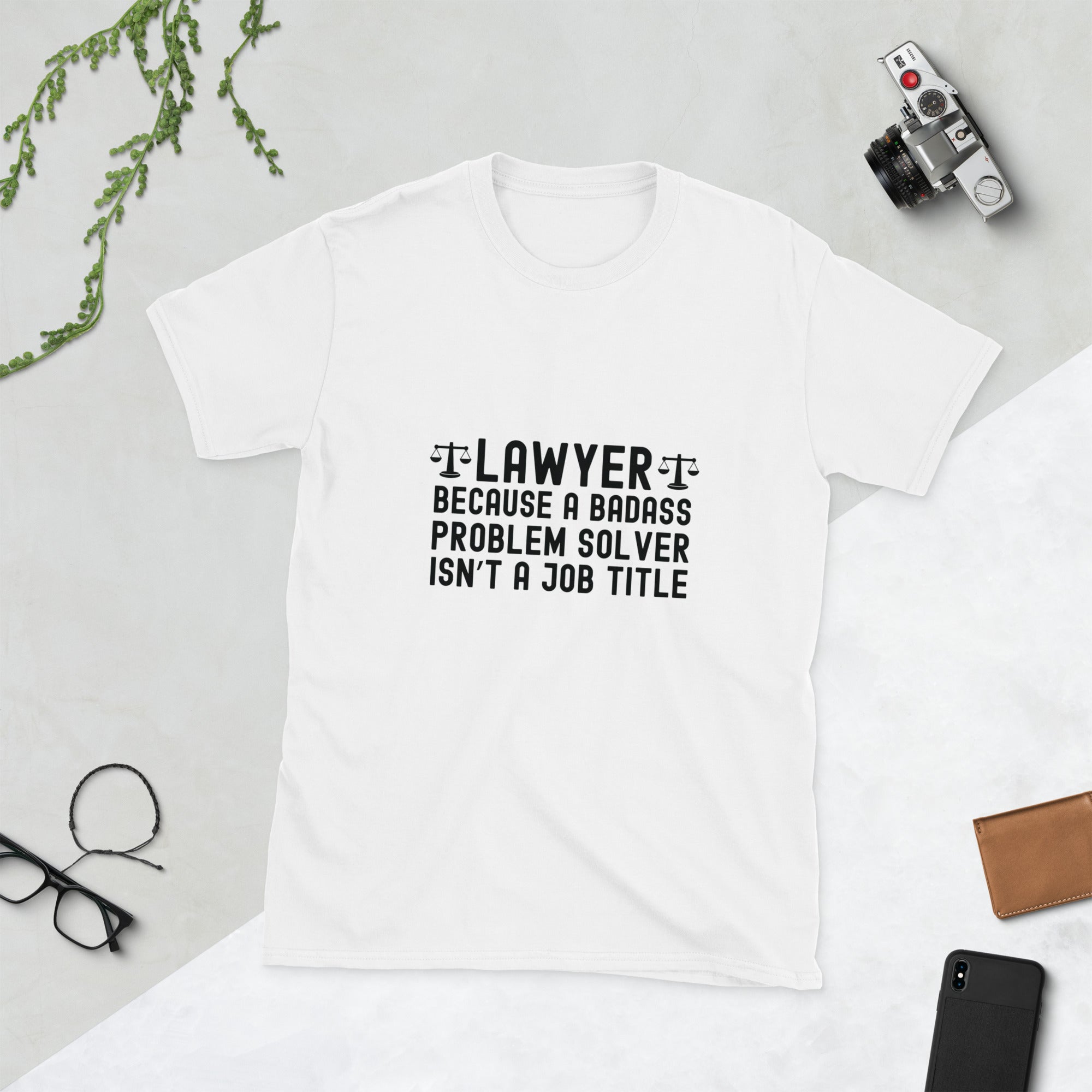 Short-Sleeve Unisex T-Shirt | Lawyer because a badass problem solver isn’t a job title