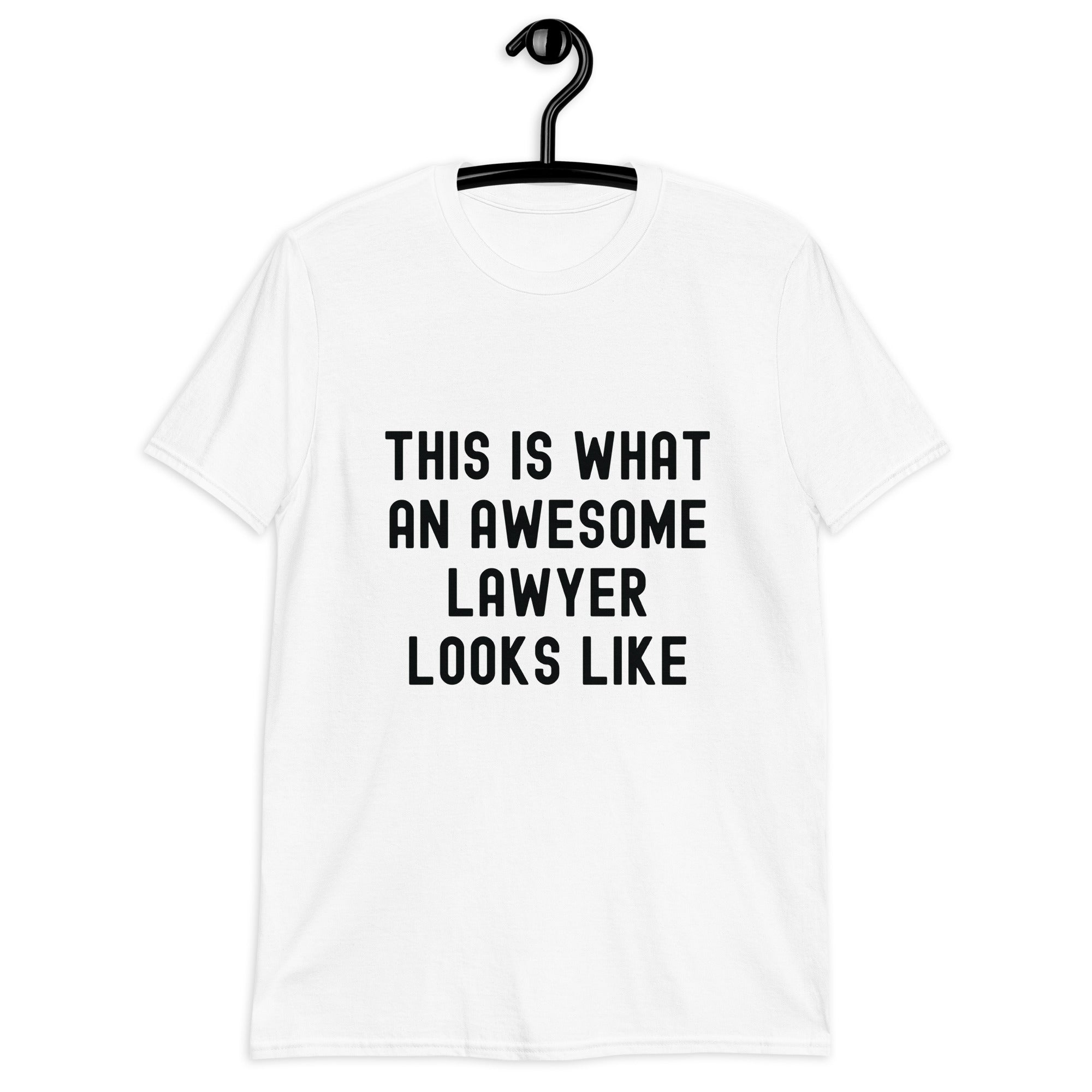 Short-Sleeve Unisex T-Shirt | This is what an awesome lawyer looks like