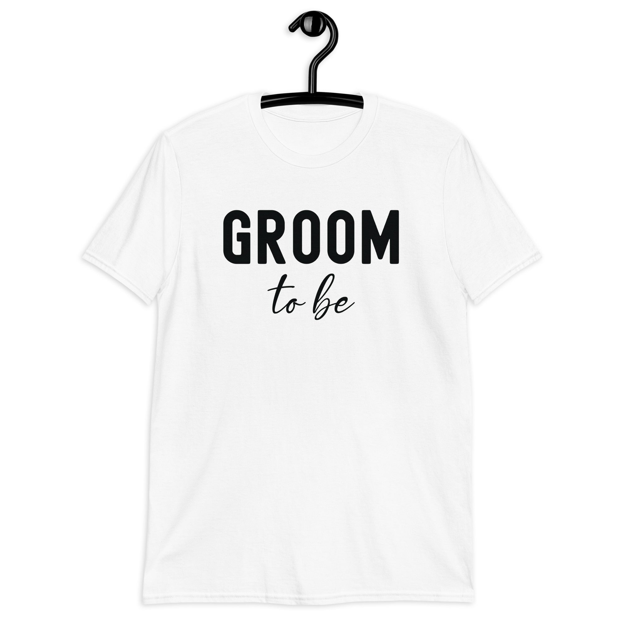 Short-Sleeve Unisex T-Shirt | Groom to be