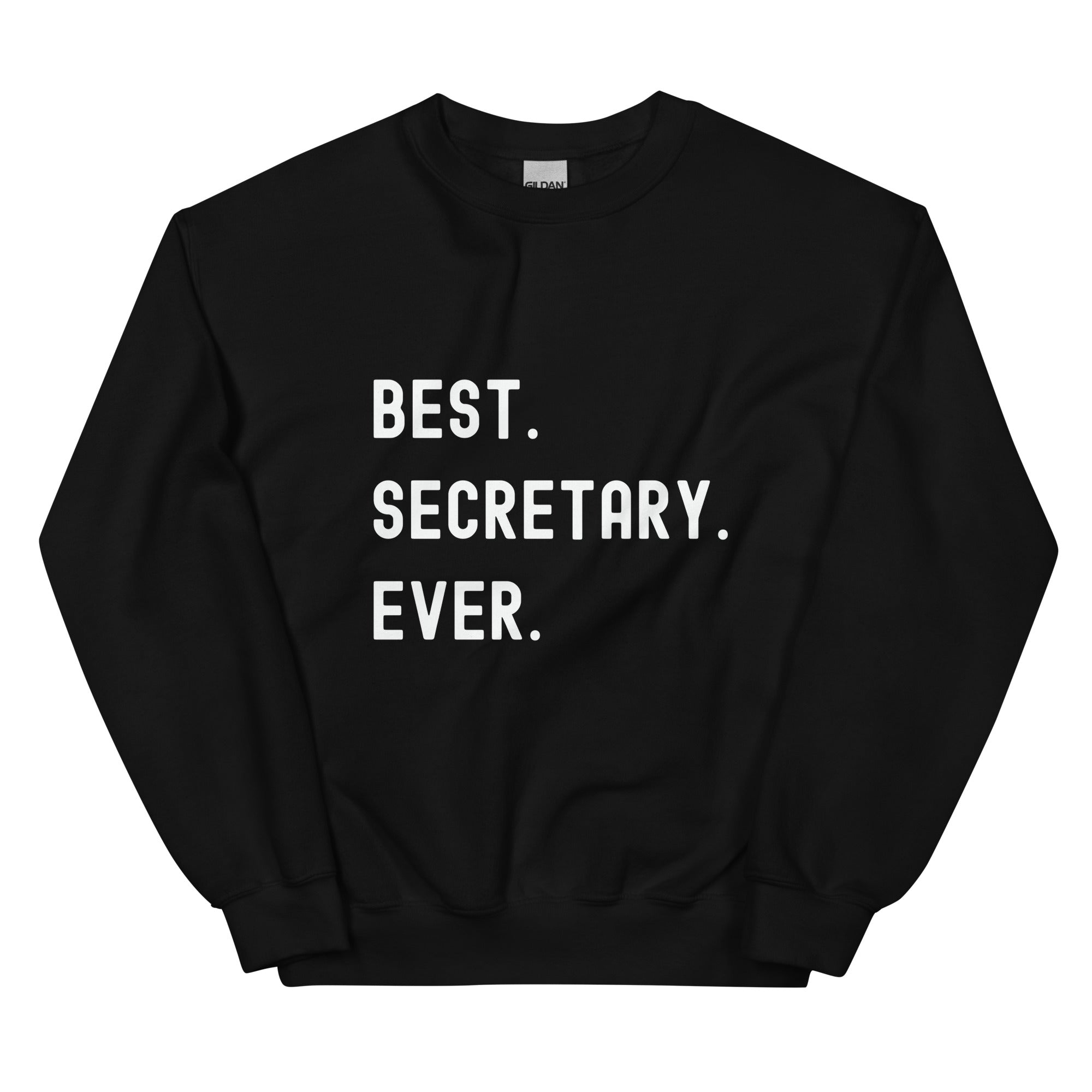 Unisex Sweatshirt | Best. Secretary. Ever.