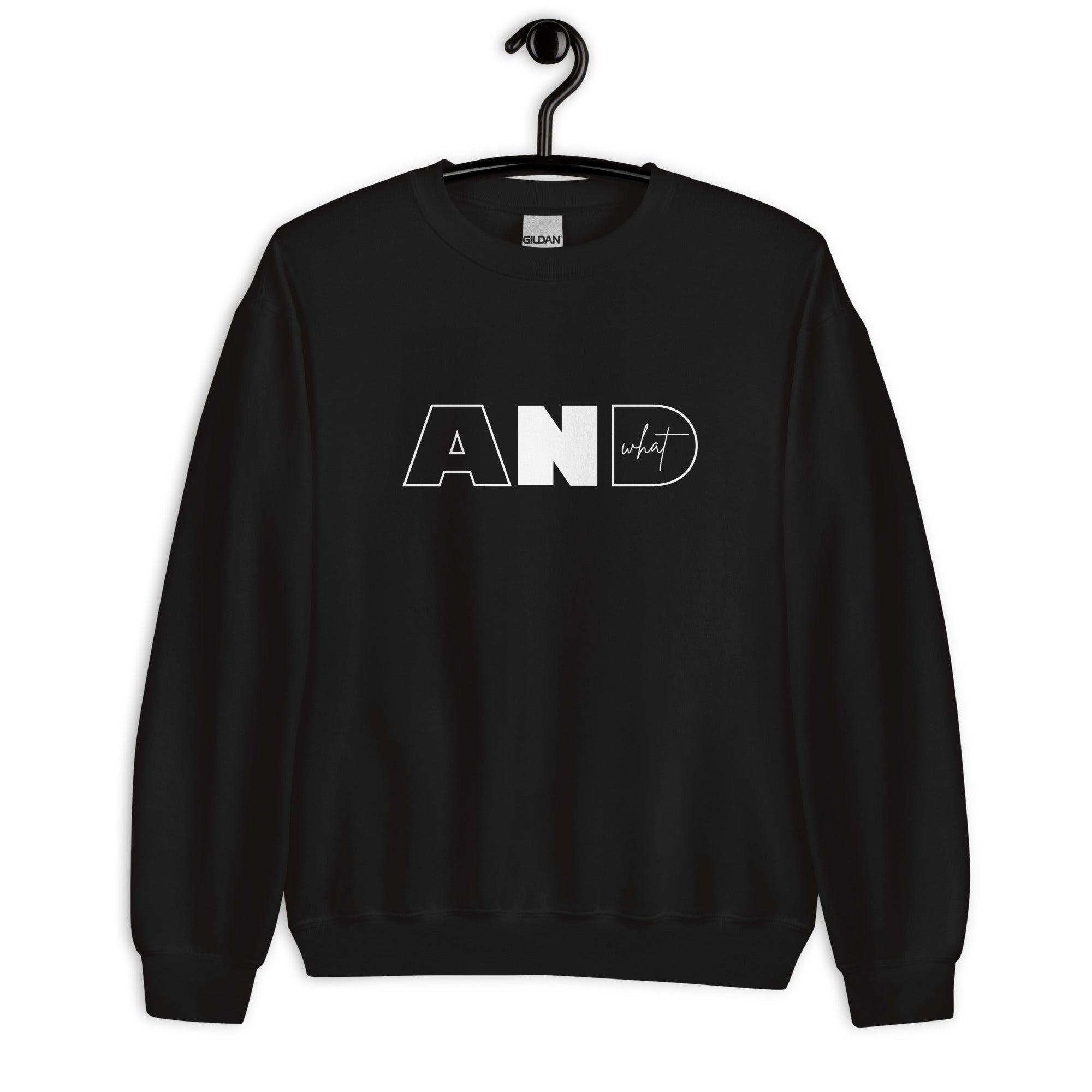 Unisex Sweatshirt | AND WHAT
