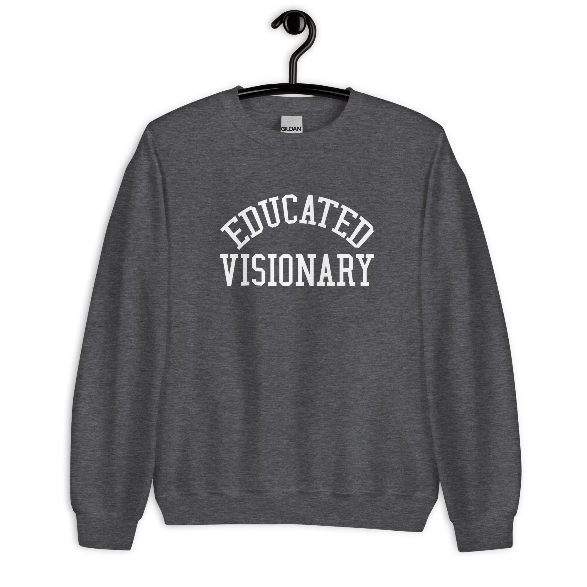 Unisex Sweatshirt | Educated Visionary