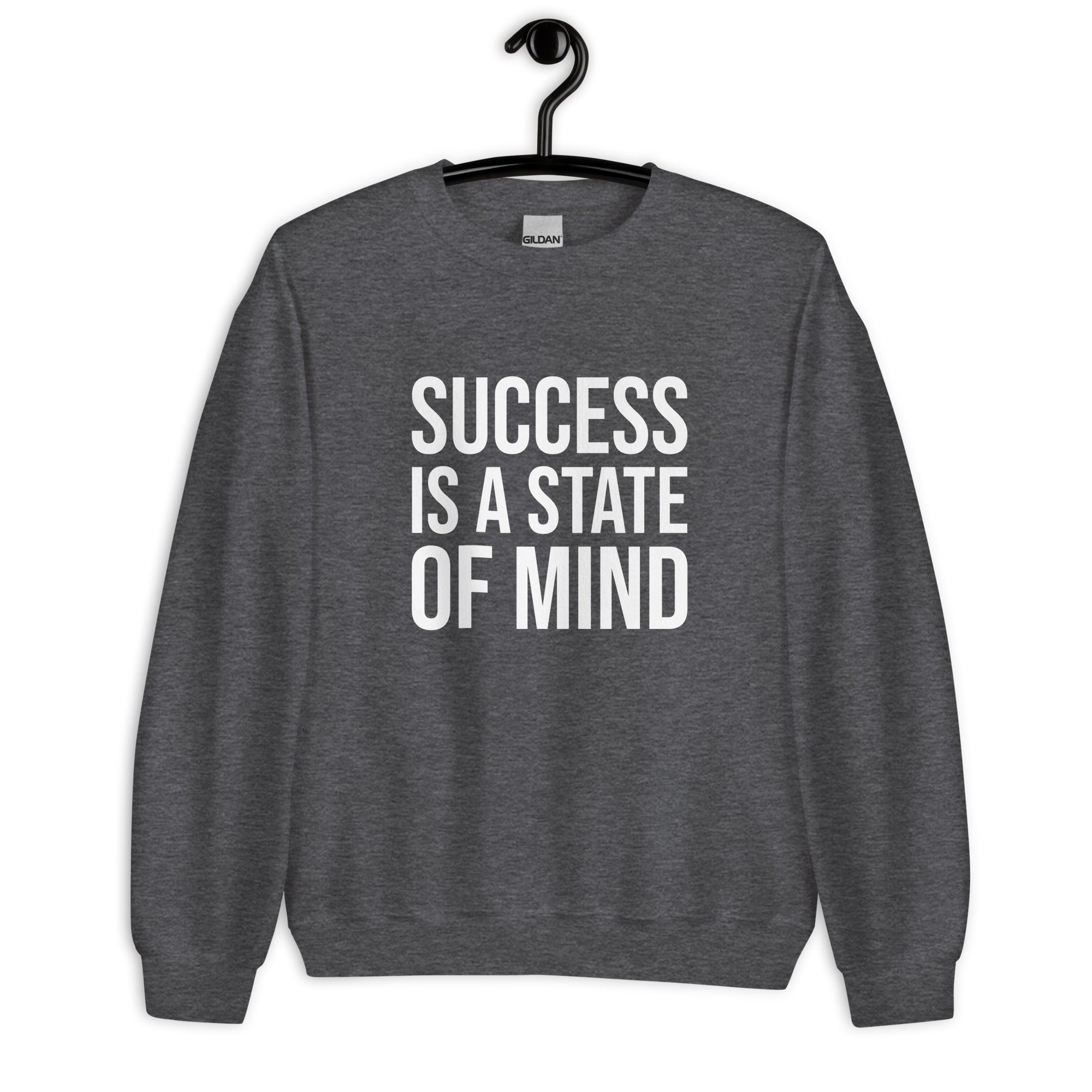Unisex Sweatshirt | Success is a state of mind