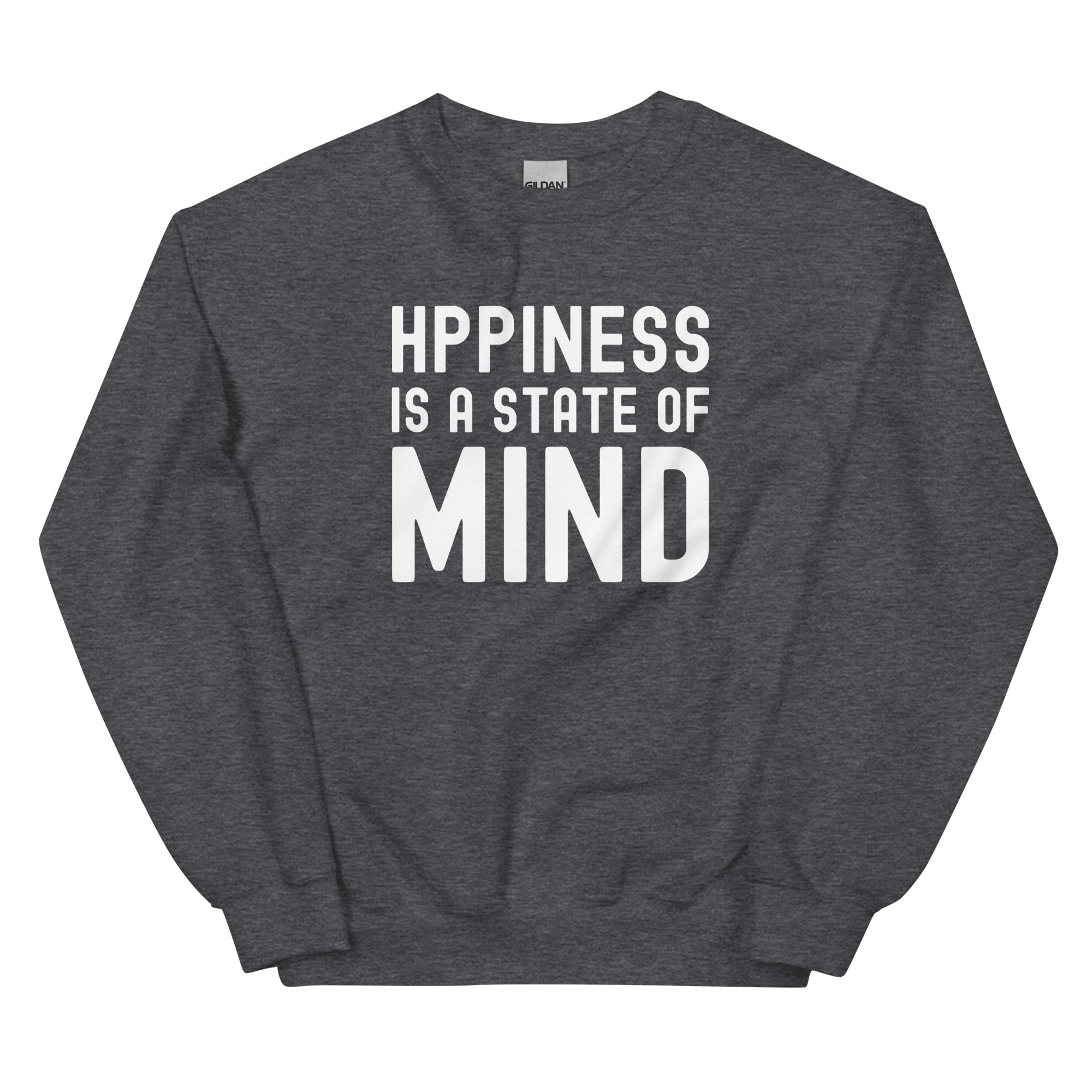 Unisex Sweatshirt | Hppiness is a state of mind