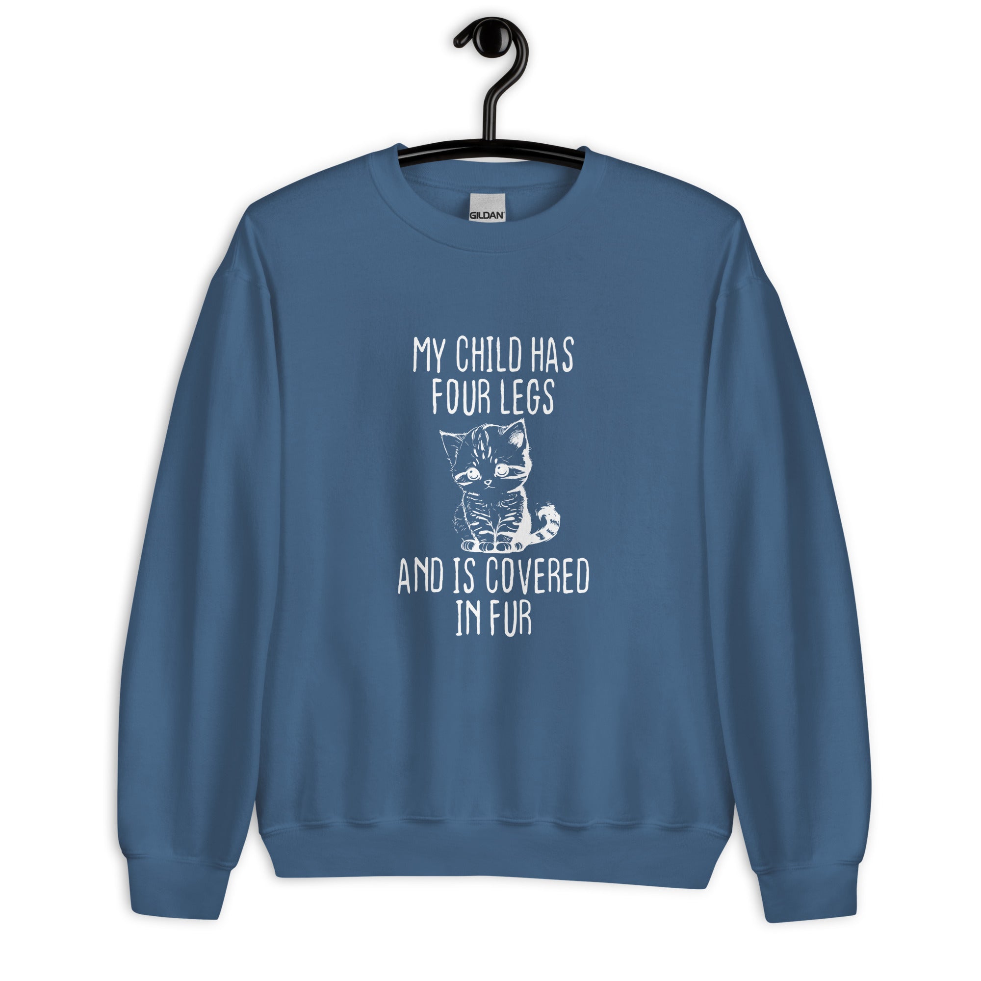 Unisex Sweatshirt`| My child has four legs and is covered in fur