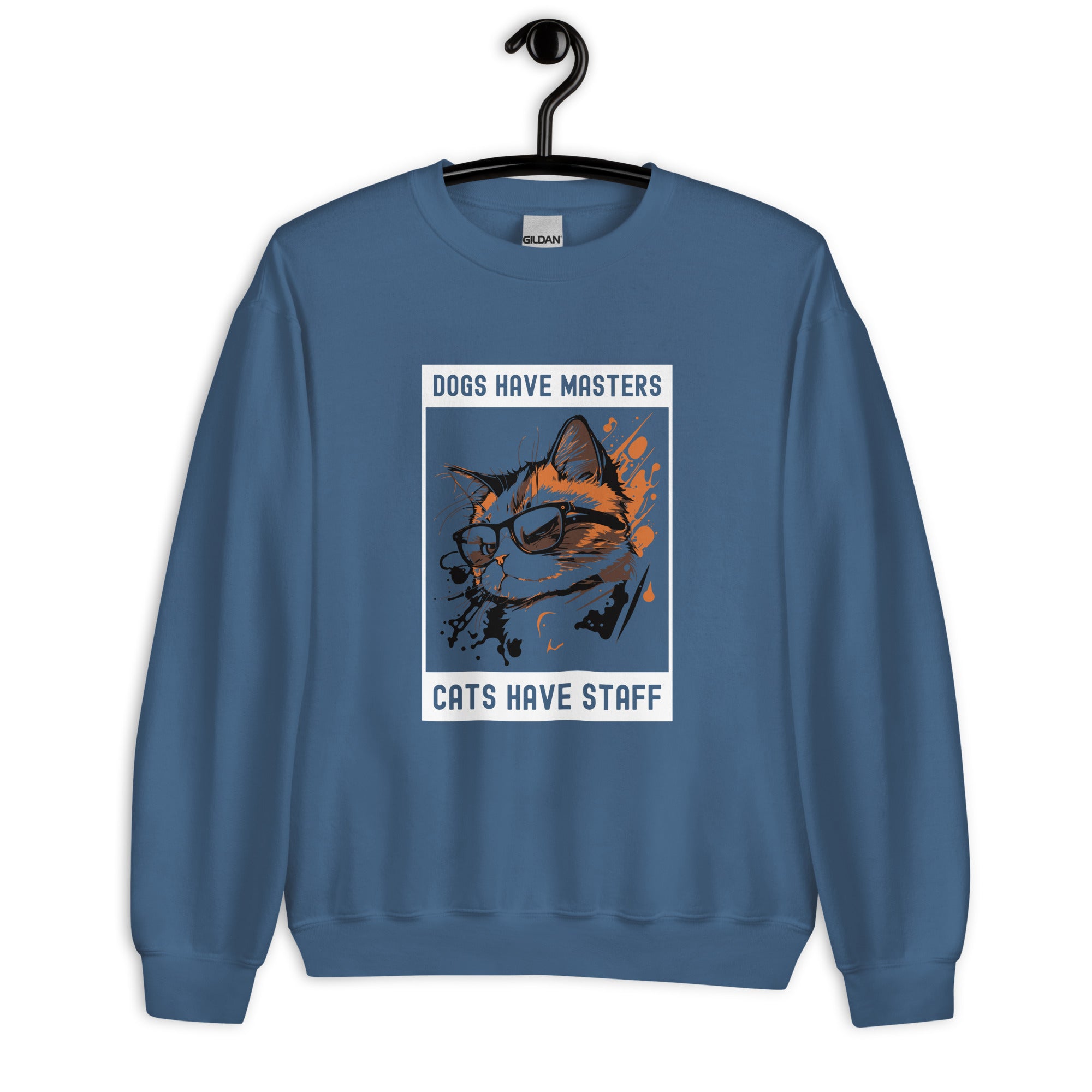 Unisex Sweatshirt | Dogs have masters cats have staff