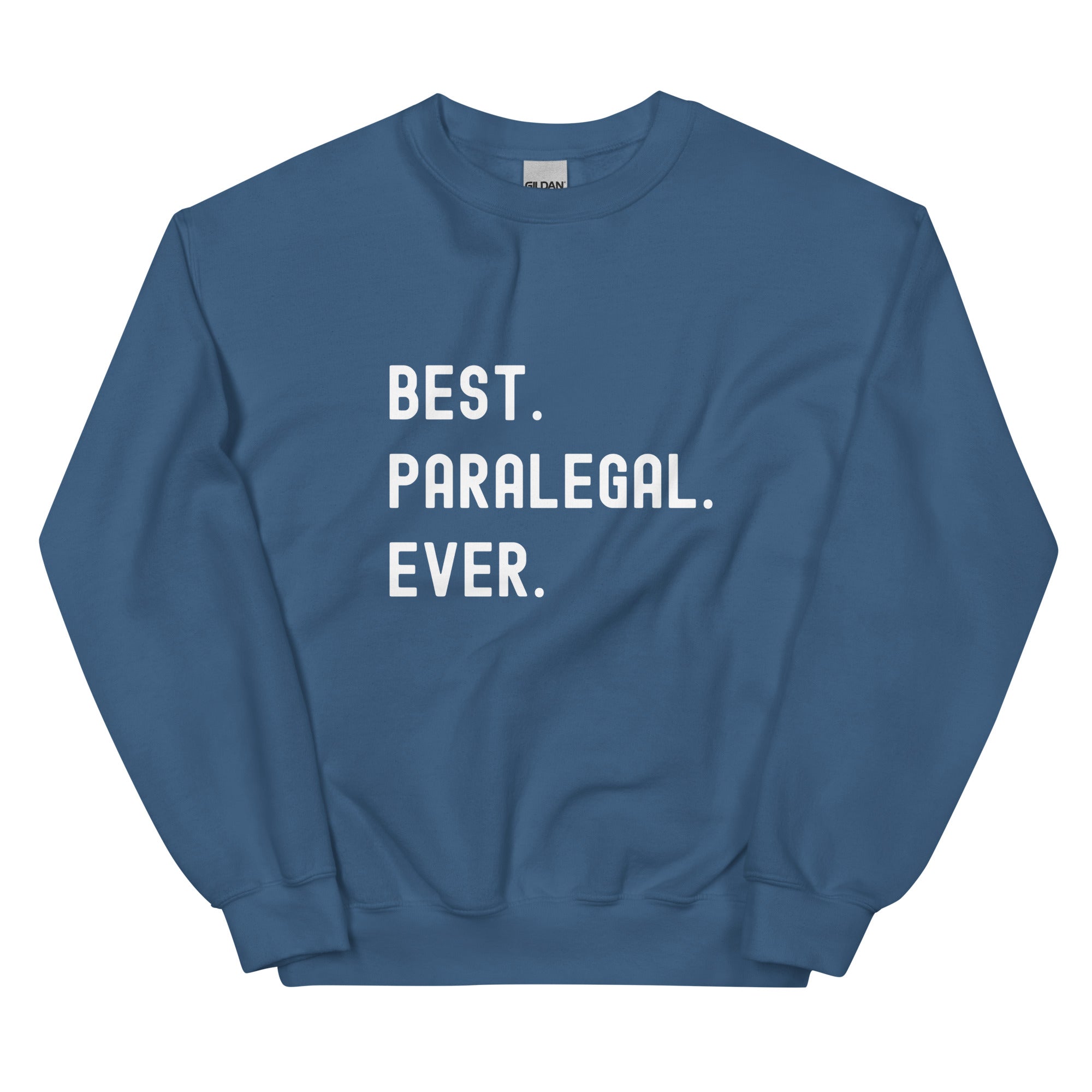 Unisex Sweatshirt | Best. Paralegal. Ever.