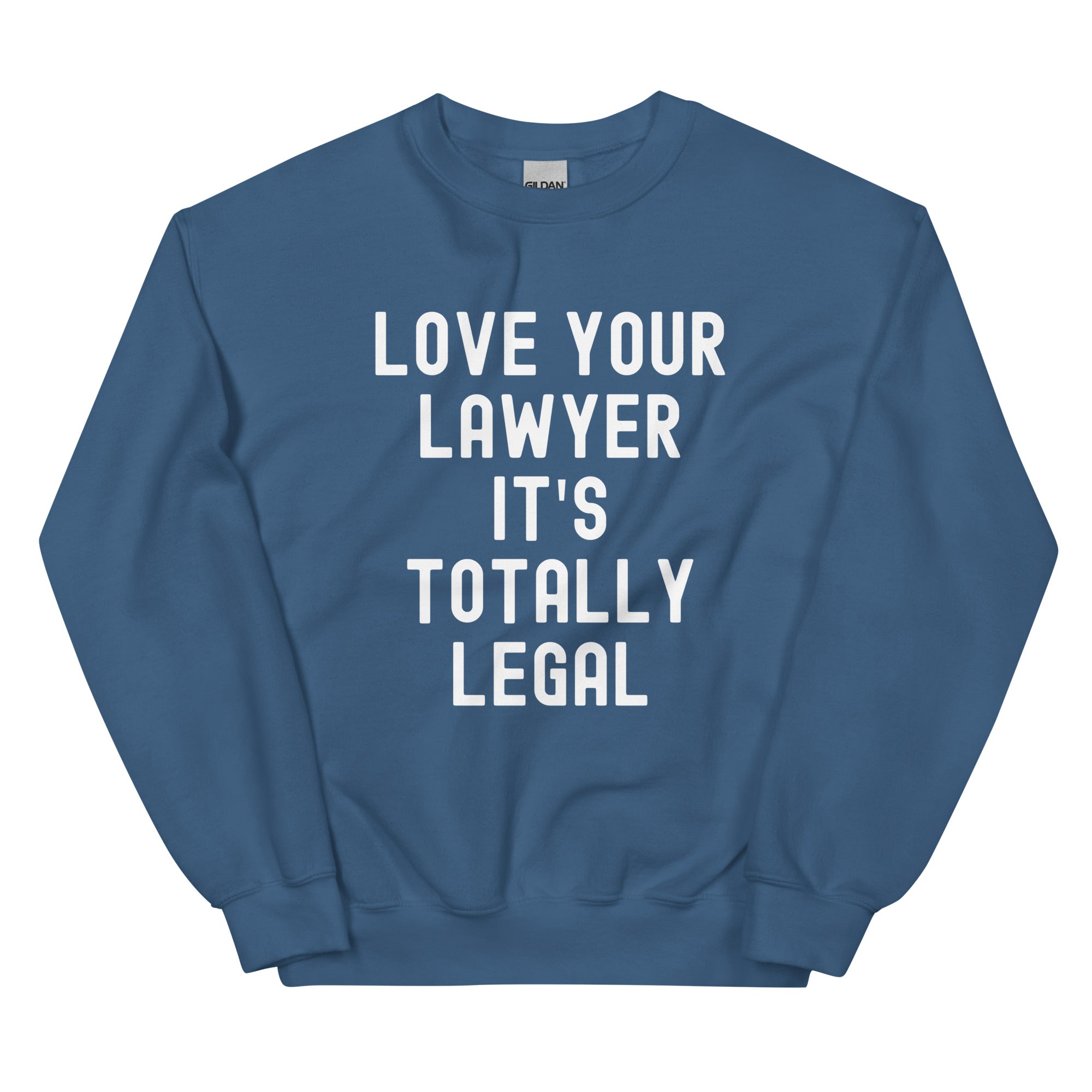 Unisex Sweatshirt | Lover your lawyer, it is totally legal
