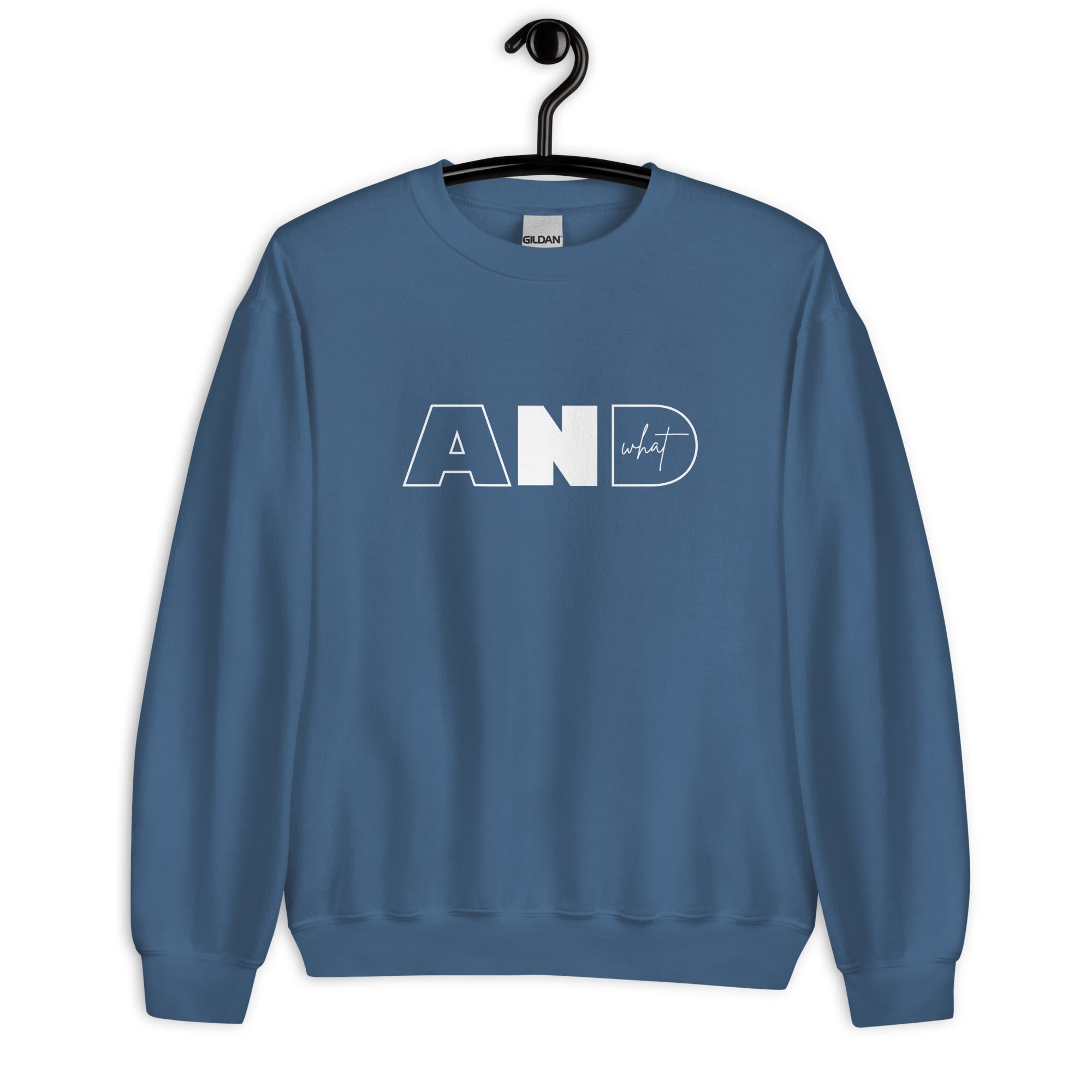 Unisex Sweatshirt | AND WHAT
