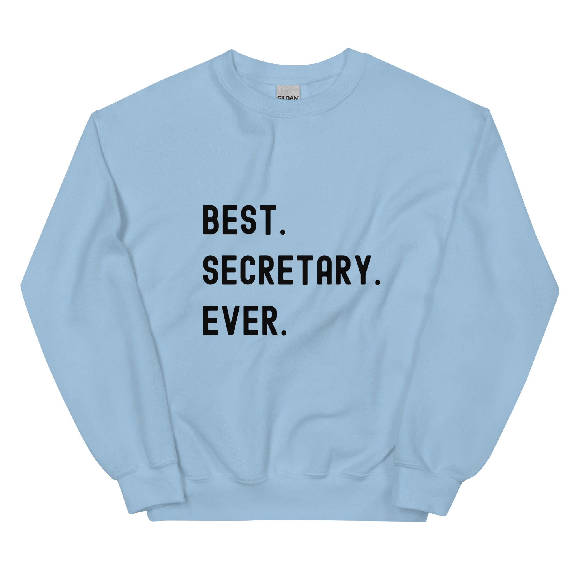 Unisex Sweatshirt | Best. Secretary. Ever.