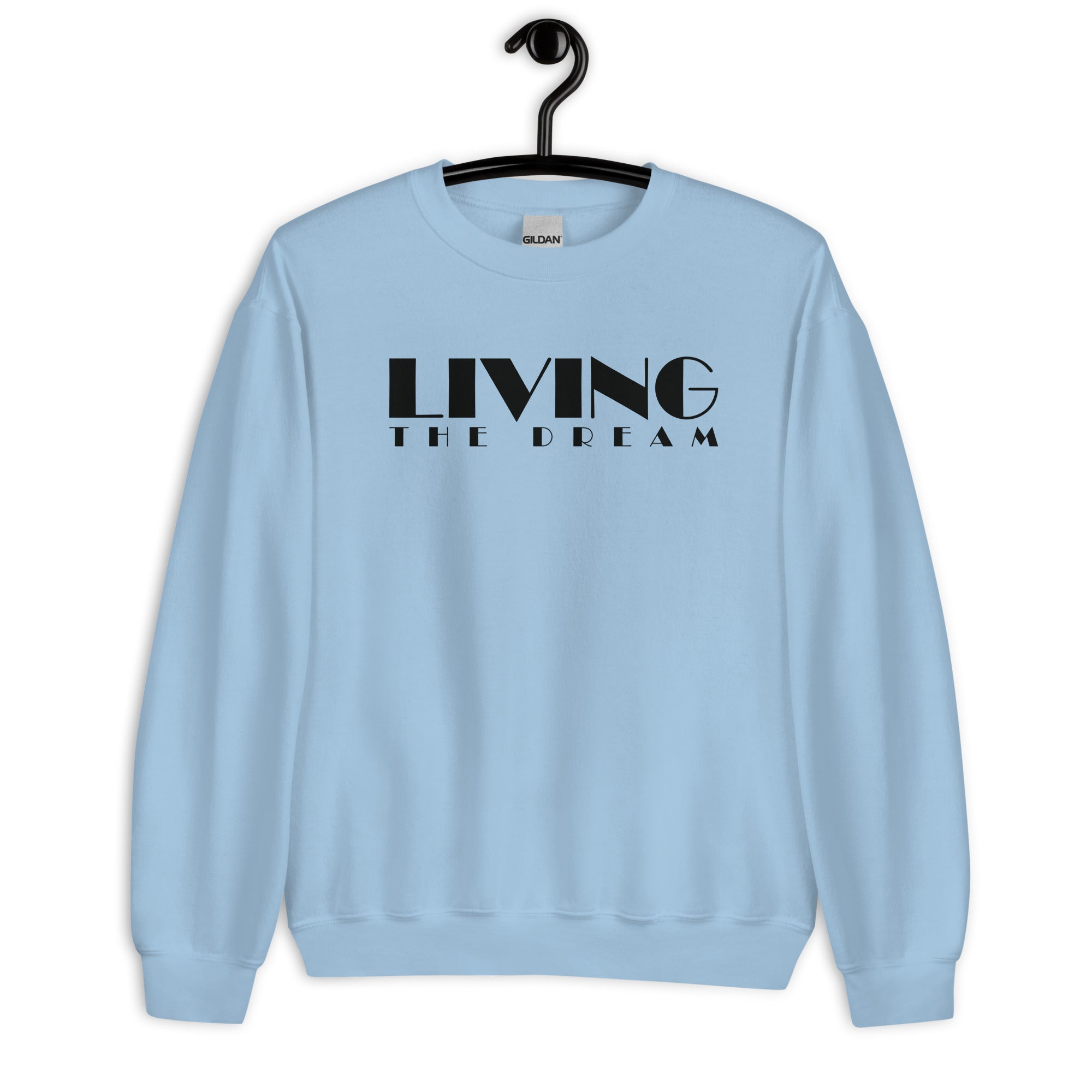 Unisex Sweatshirt | Living The Dream