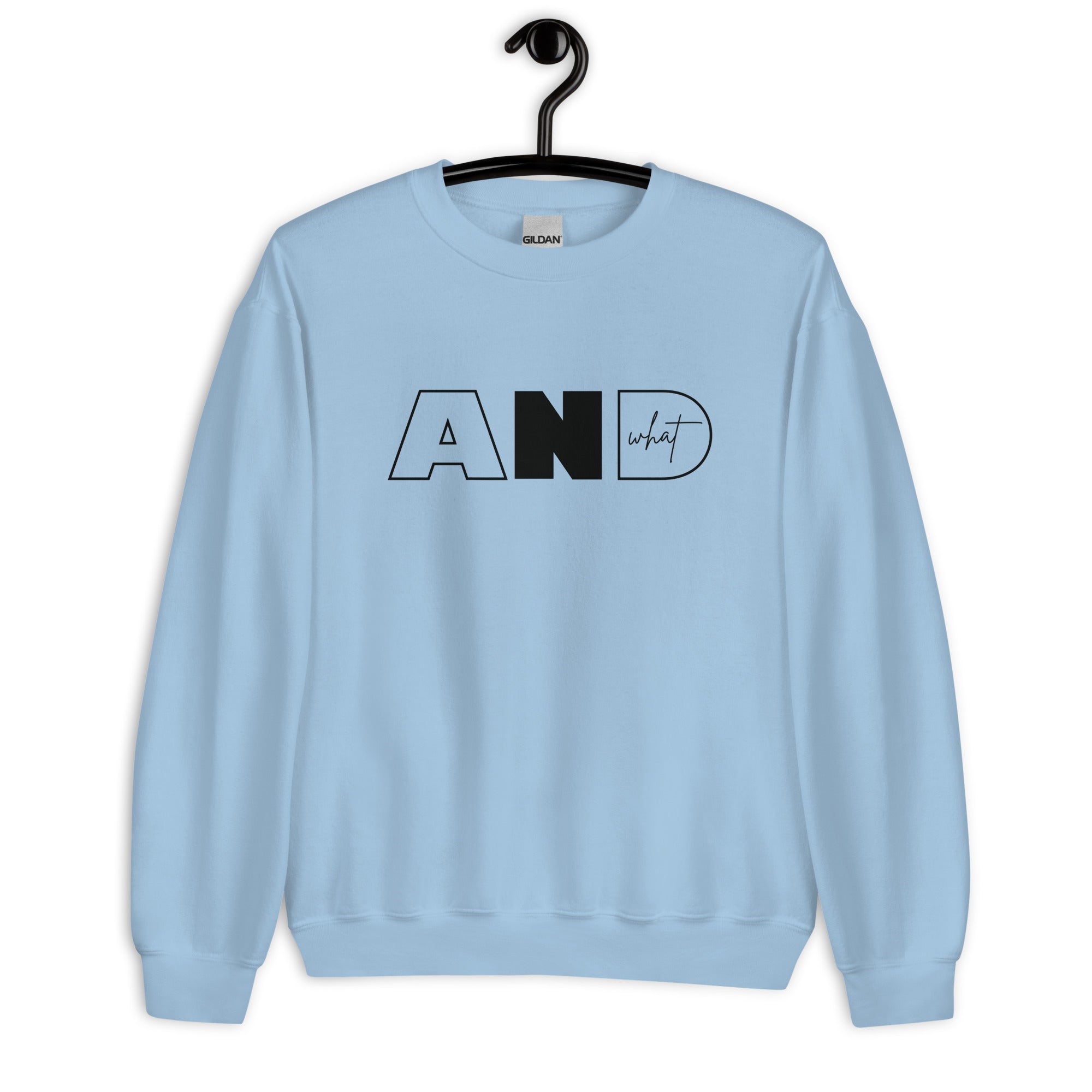 Unisex Sweatshirt | AND WHAT