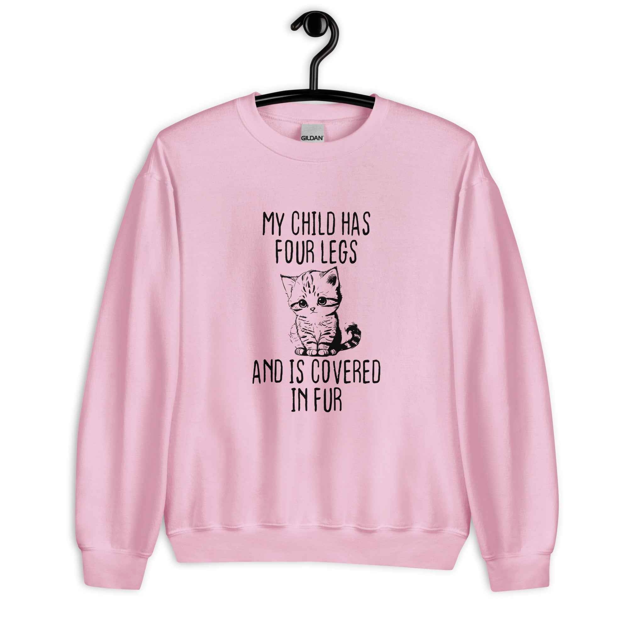 Unisex Sweatshirt`| My child has four legs and is covered in fur