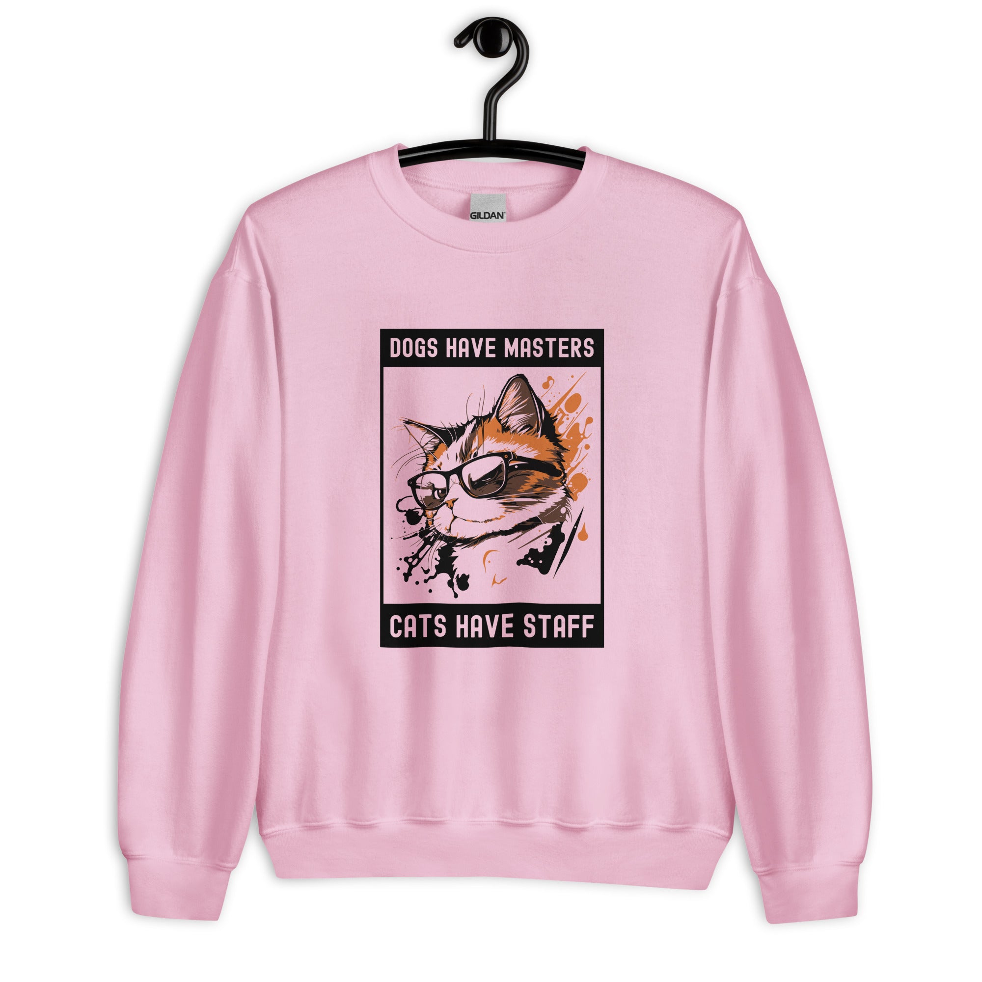 Unisex Sweatshirt | Dogs have masters cats have staff