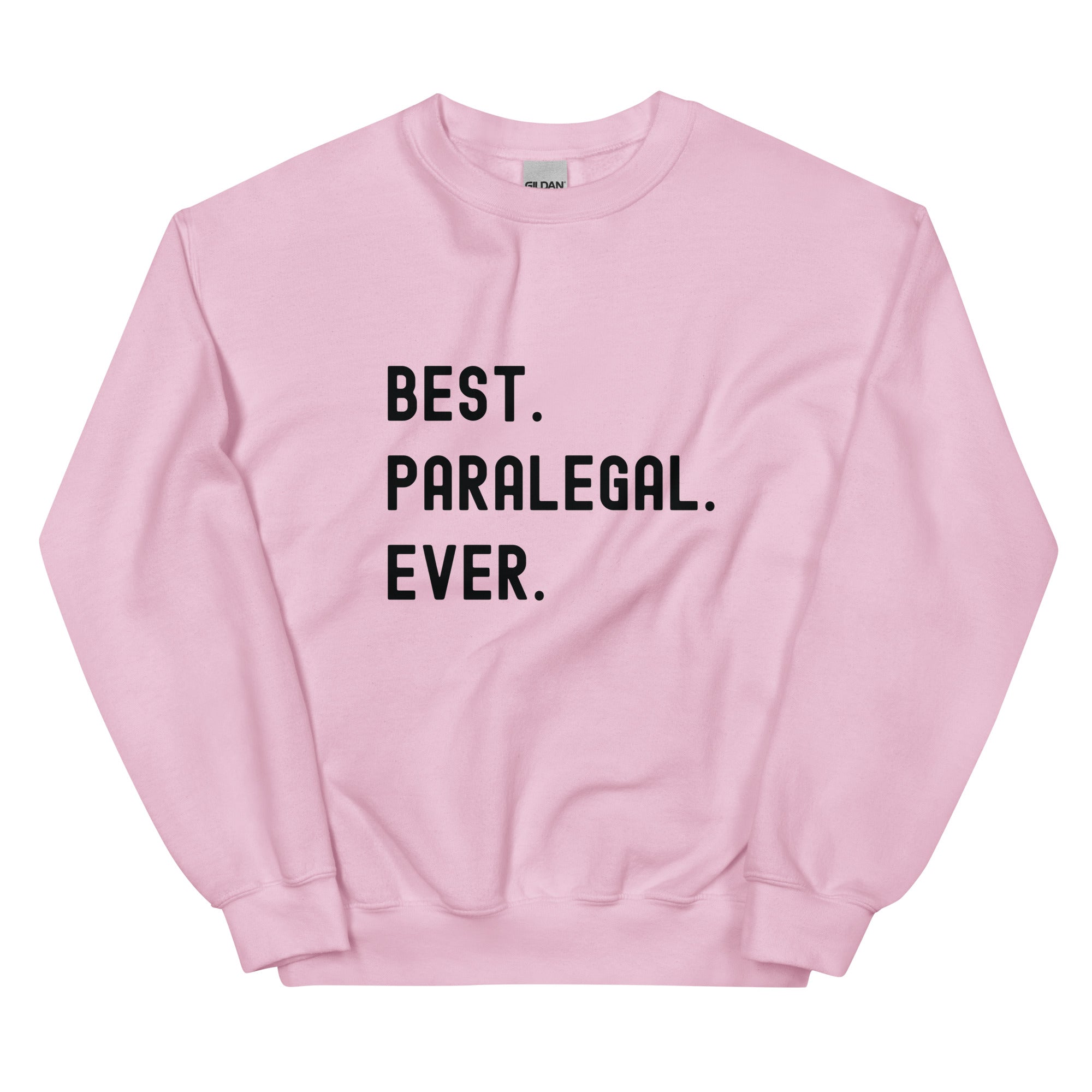 Unisex Sweatshirt | Best. Paralegal. Ever.