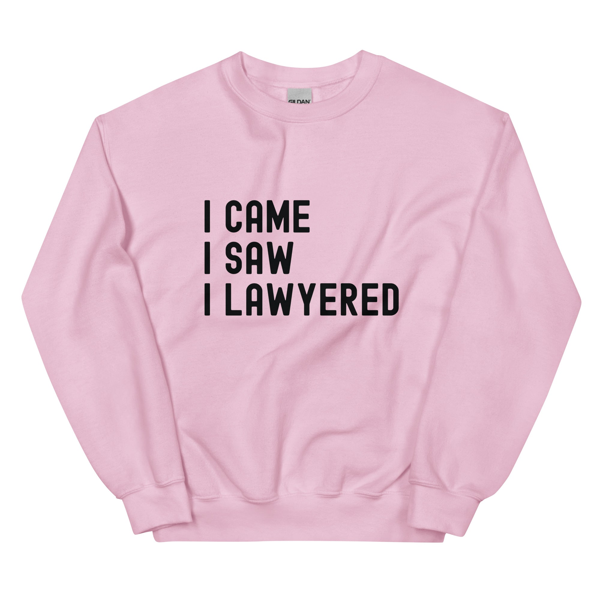 Unisex Sweatshirt | I came, I saw, I lawyered