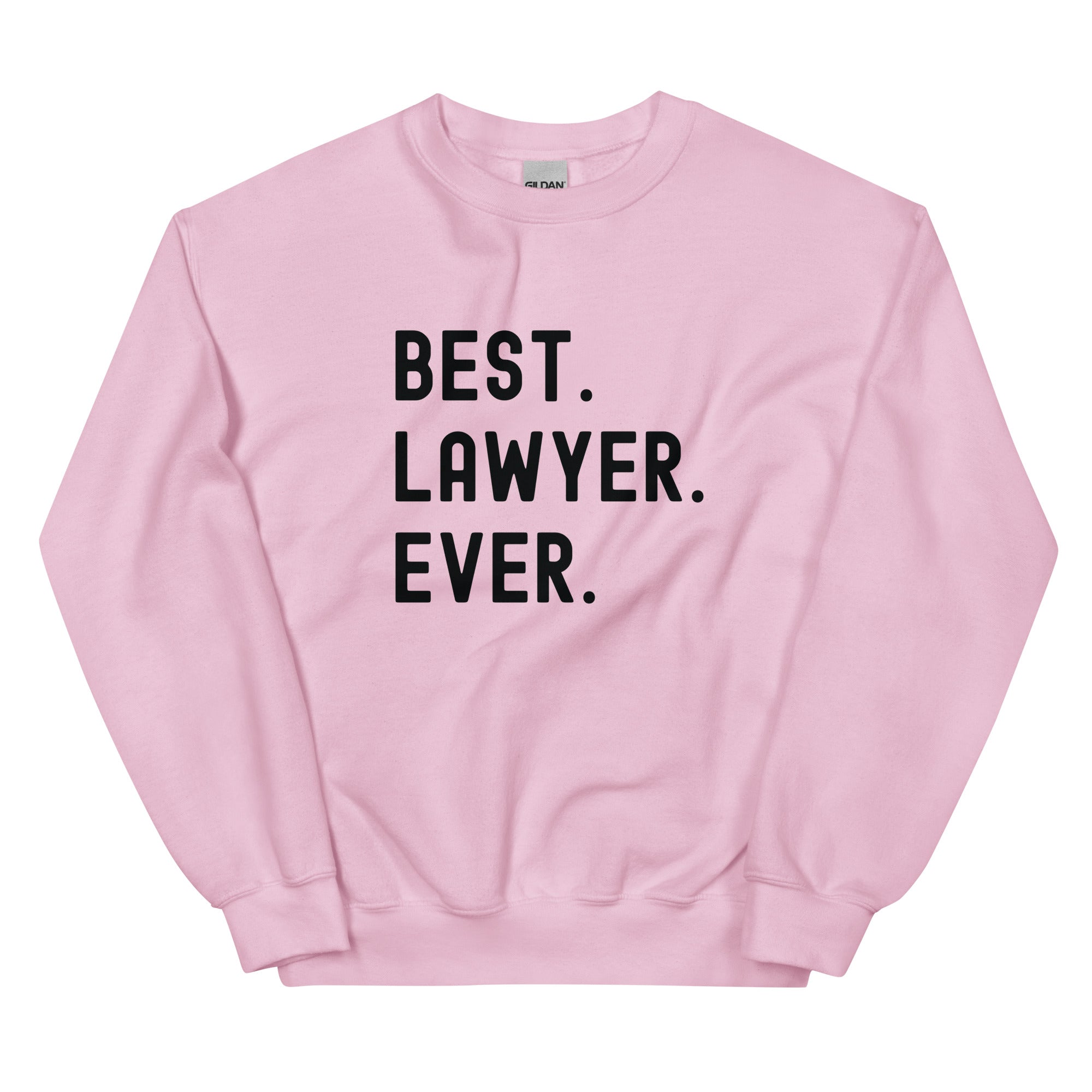 Unisex Sweatshirt | Best. Lawyer. Ever.